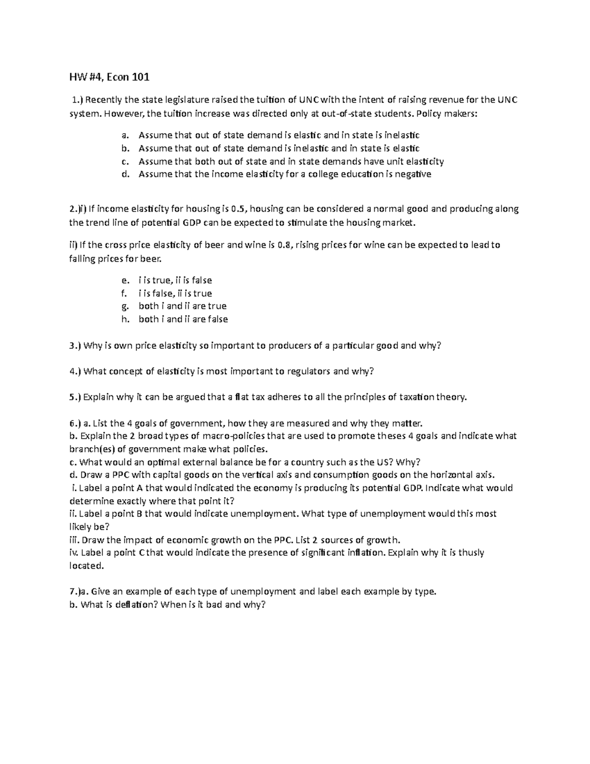 homework 4 hello hello - HW #4, Econ 101 1.) Recently the state ...