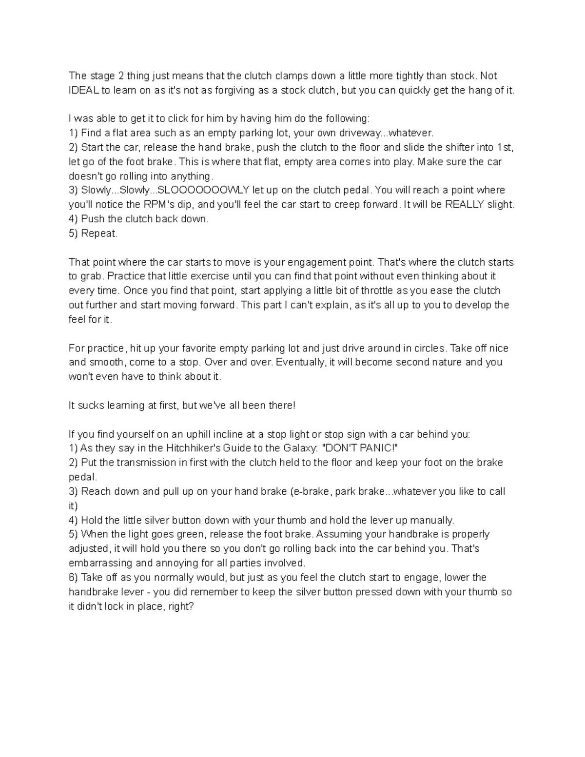 Shifting education 101 The stage 2 thing just means that the clutch