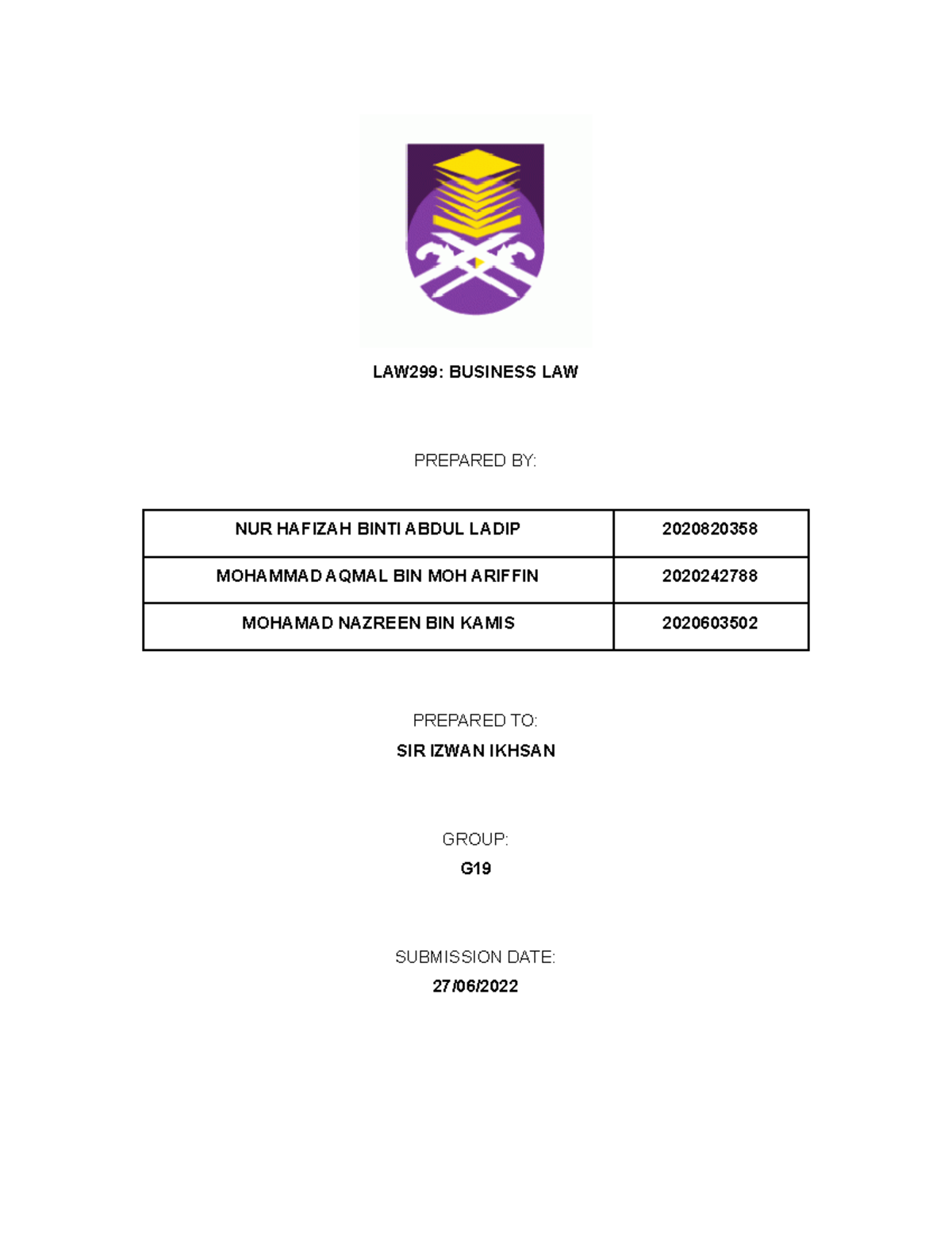 LAW299 Group Assignment - LAW299: BUSINESS LAW PREPARED BY: NUR HAFIZAH ...