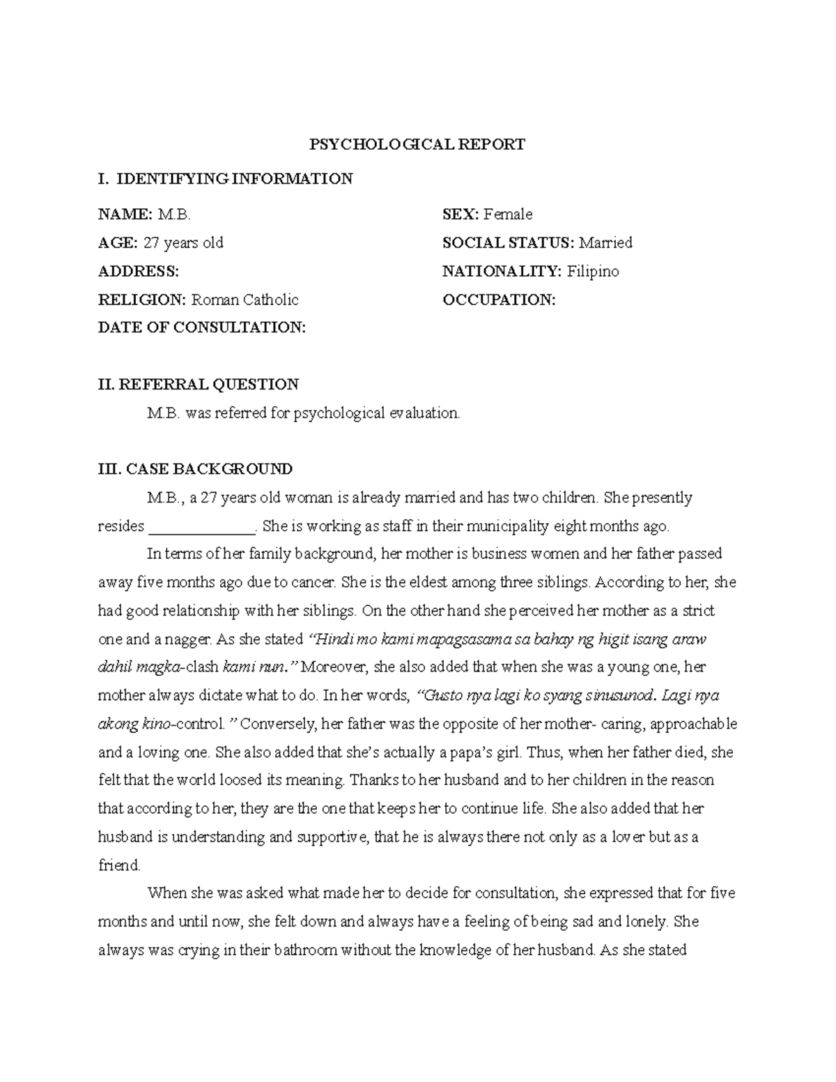 Clinical psych report - PSYCHOLOGICAL REPORT I. IDENTIFYING INFORMATION ...