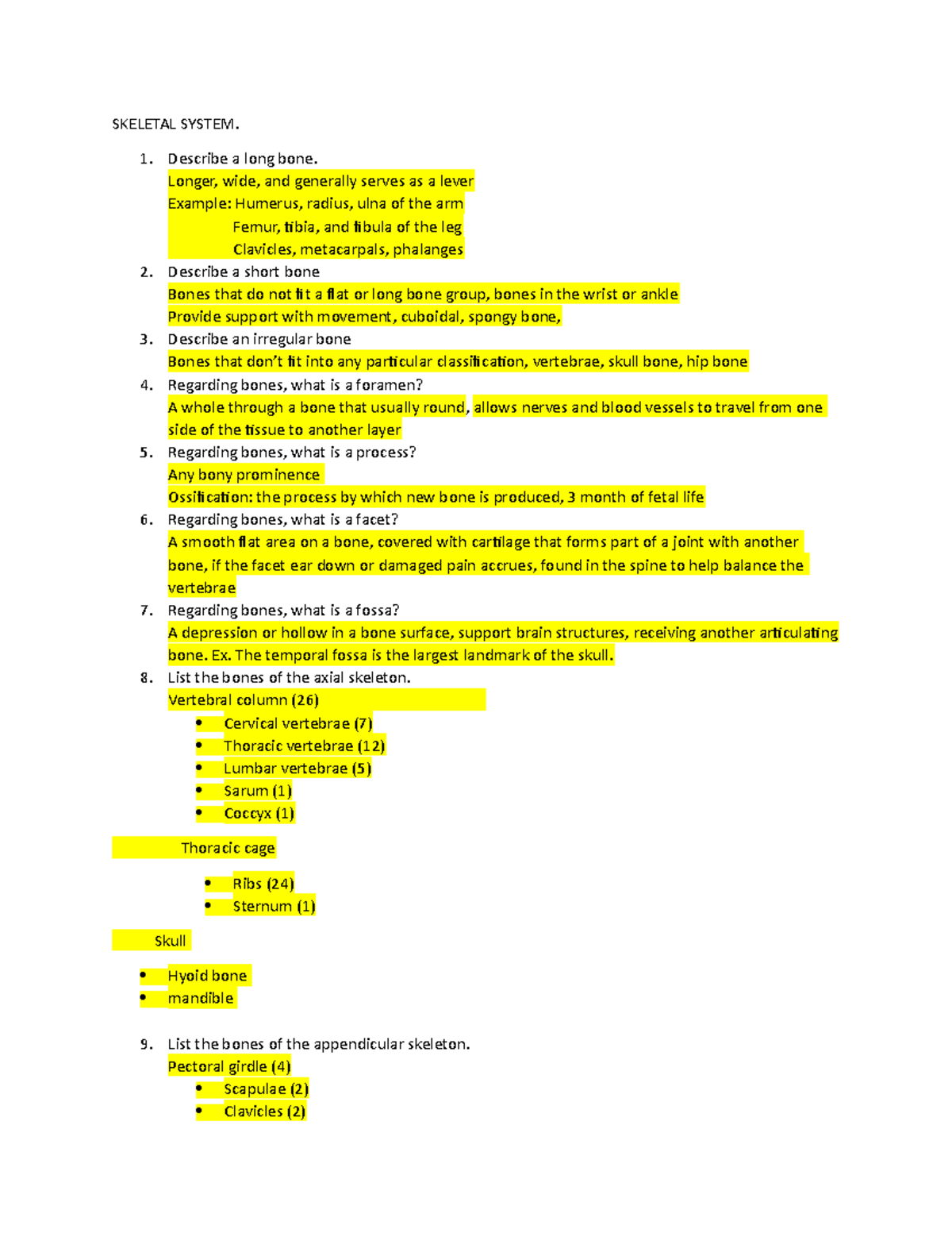 Skeletal System SKELETAL SYSTEM. Describe a long bone. Longer, wide