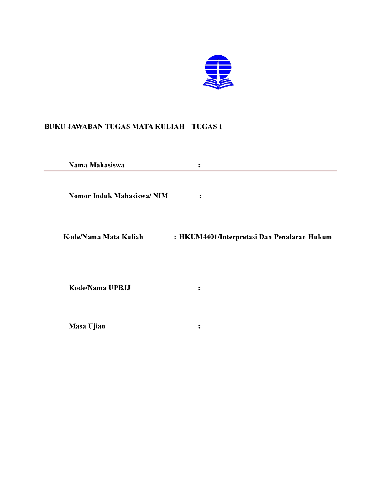 TMK 1 HKUM4401 Interpretasi Dan Penalaran Hukum - BUKU JAWABAN TUGAS ...