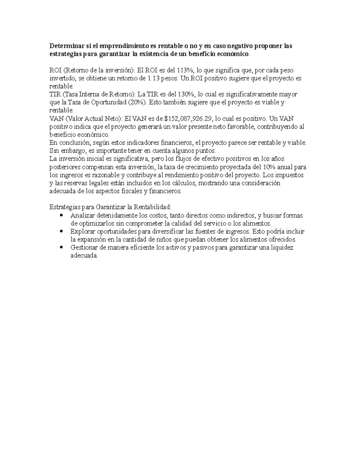 Determinar si el emprendimiento es rentable o no y en caso negativo ...