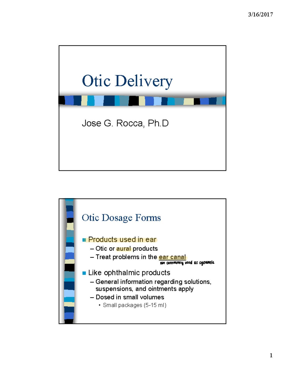 Otic Delivery Routes - Otic Delivery Jose G. Rocca, Ph Otic Dosage ...