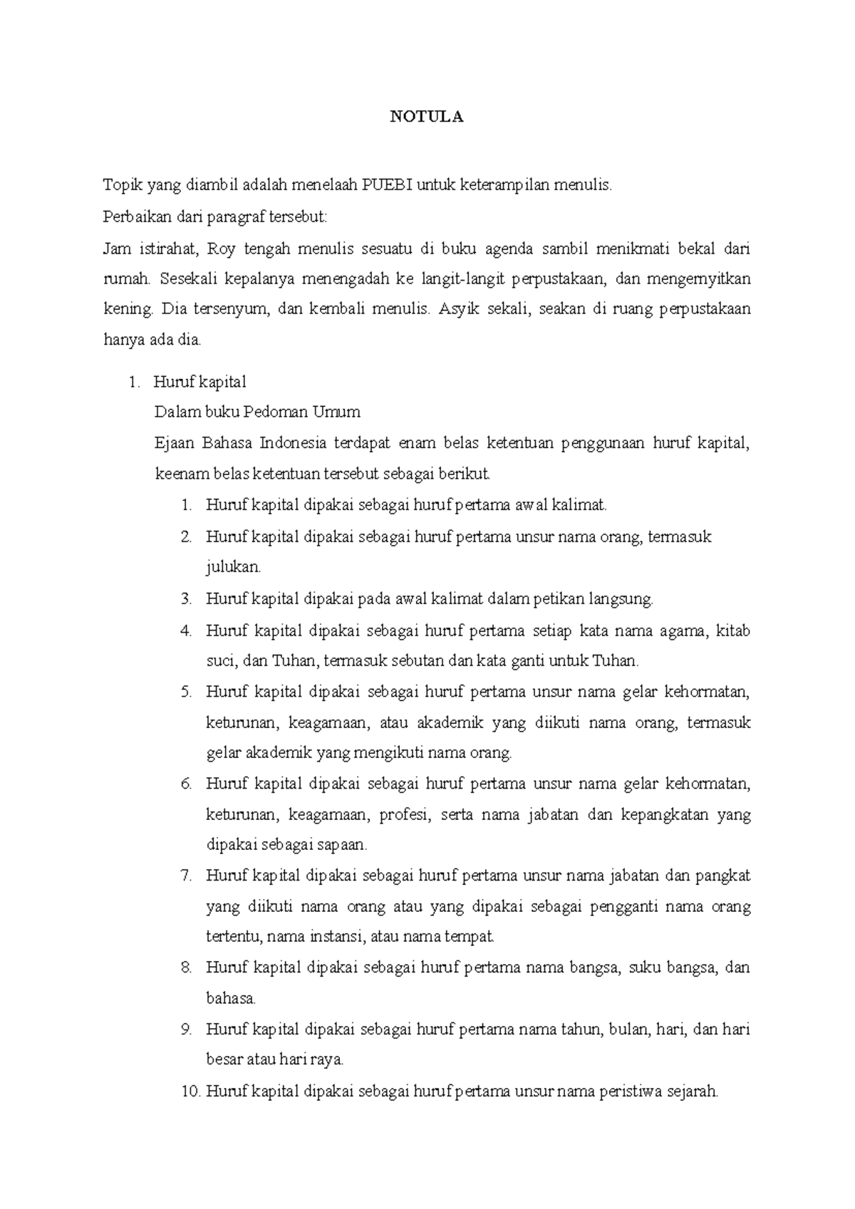 Keterampilan Menulis NOTULA Topik yang diambil adalah menelaah PUEBI