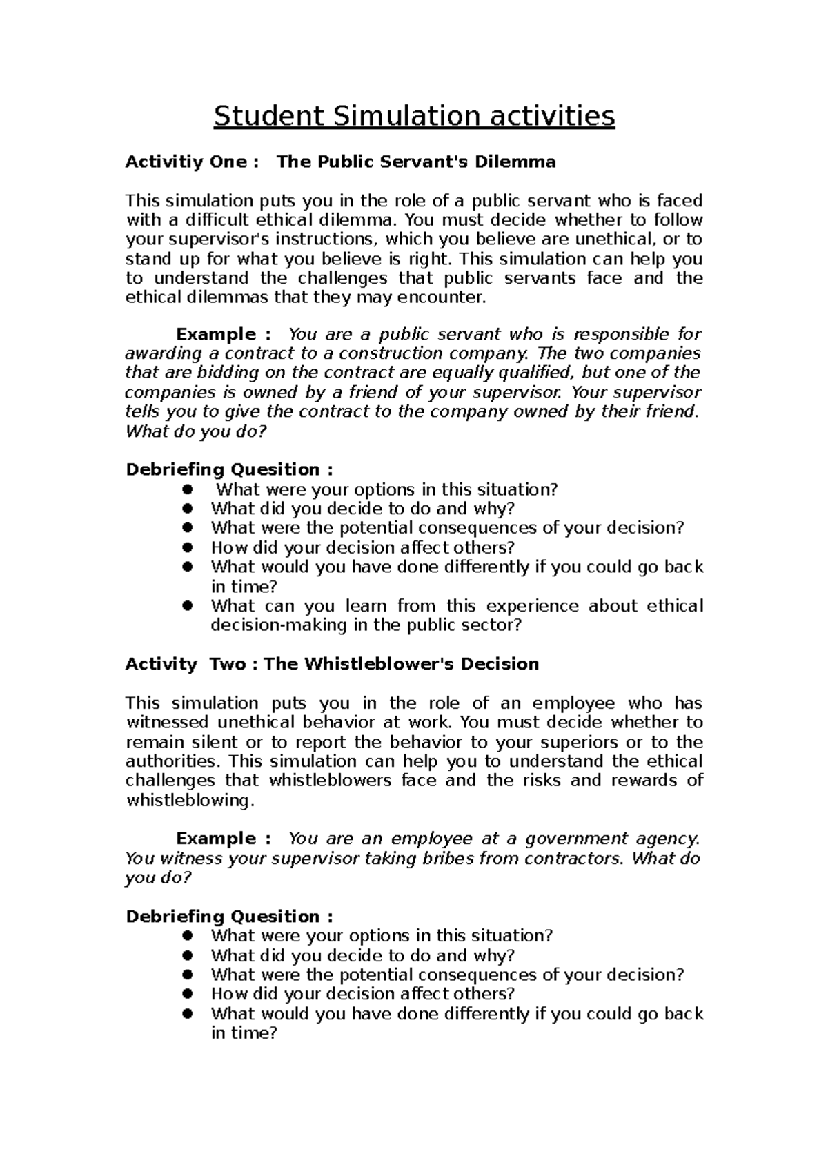 Simulations You must decide whether to follow your supervisor's