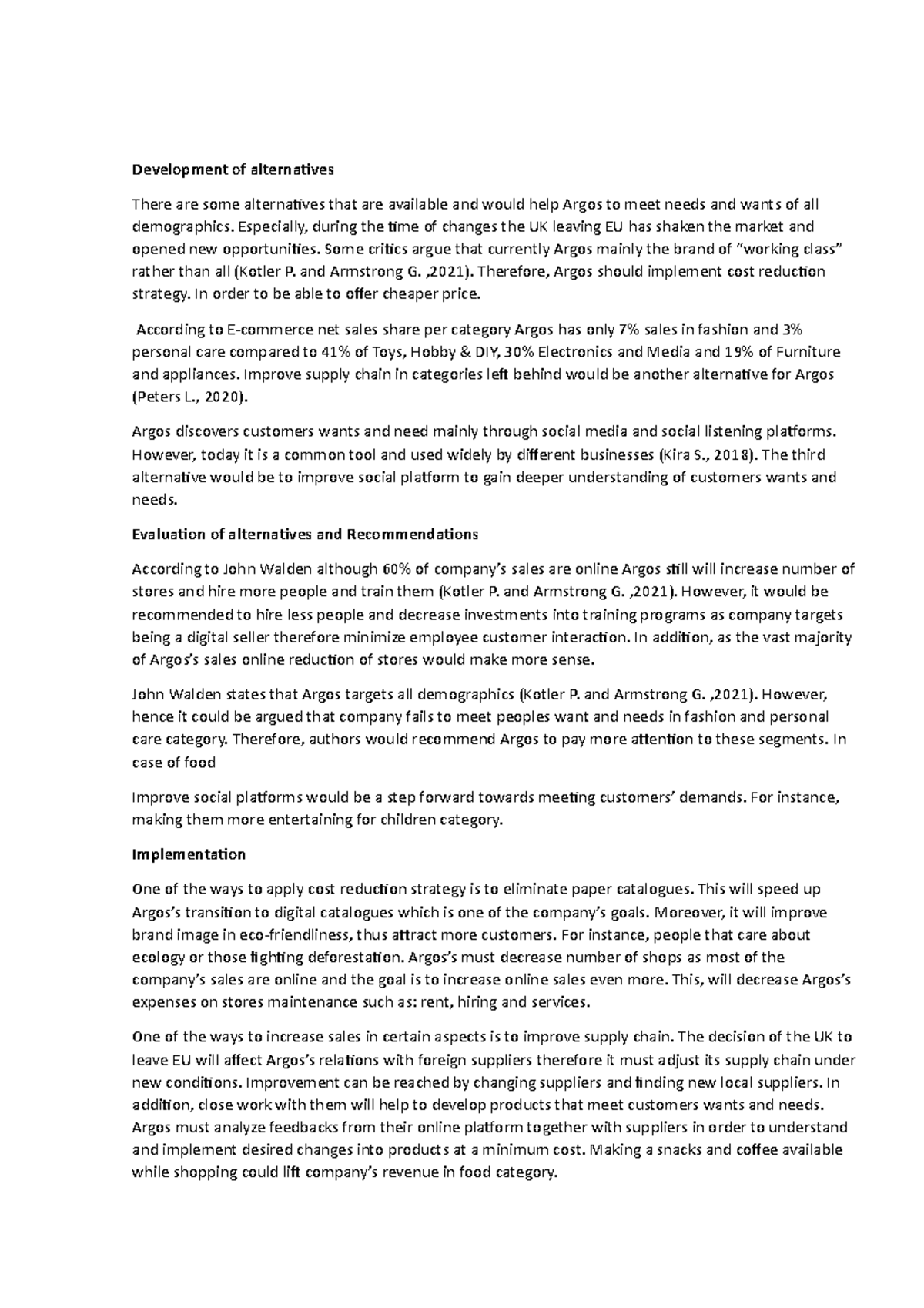 Argos analysis Development of alternatives There are some