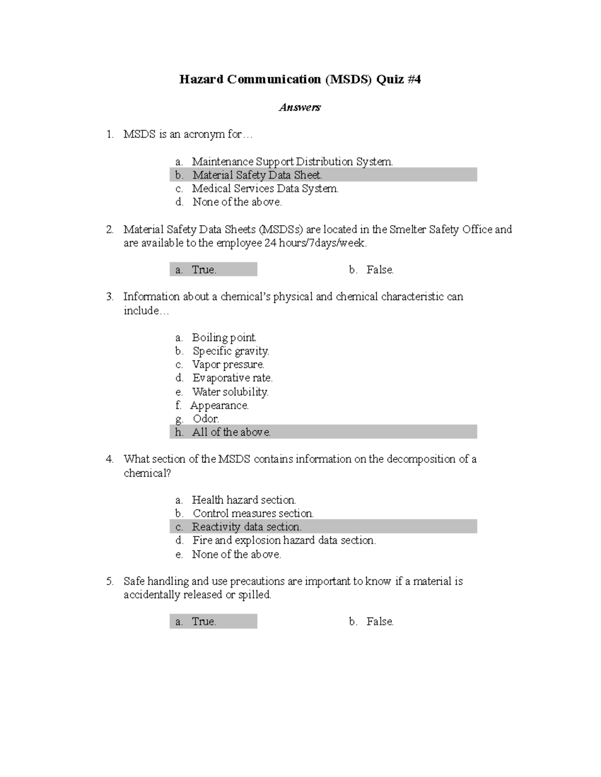QUIZ Haz Com 4Answers - HW help - Hazard Communication (MSDS) Quiz Answers  MSDS is an acronym for... - Studocu