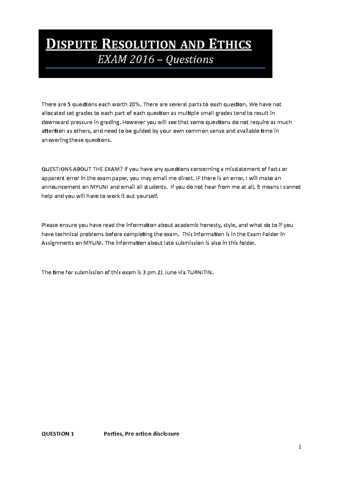 EXAM final 1 2016, questions - DISPUTE RESOLUTION AND ETHICS EXAM 2016 ...