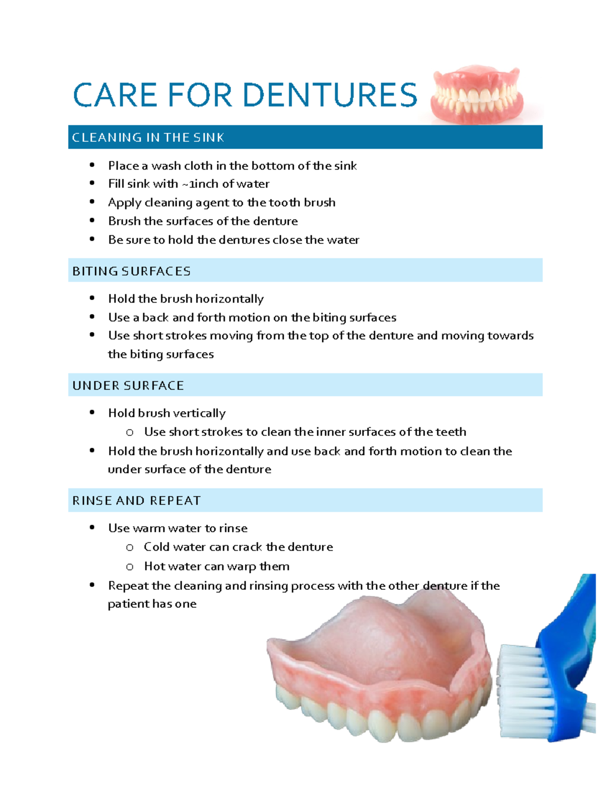 Care For Dentures CARE FOR DENTURES CLEANING IN THE SINK Place a wash