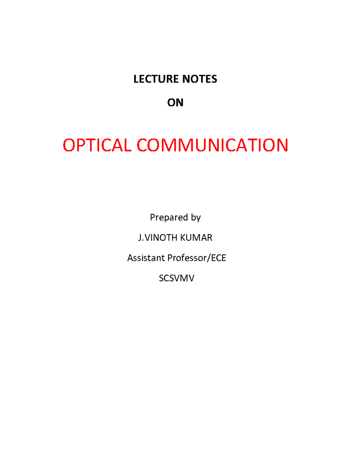Dr.J.Vinoth Kumar Optical communication LECTURE NOTES ON OPTICAL