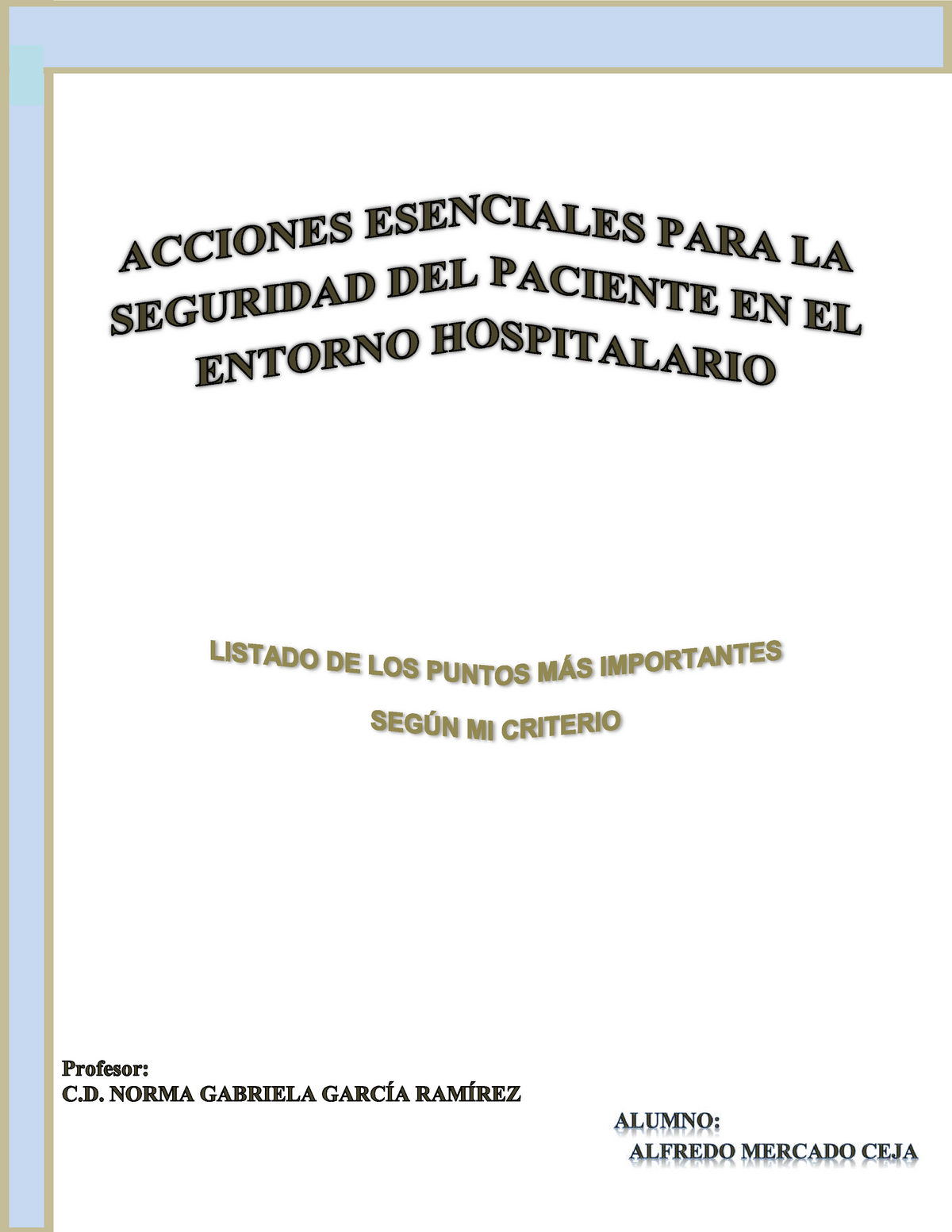 Acciones esenciales para la seguridad del paciente - Acción Esencial 1  Identificación del paciente - Studocu