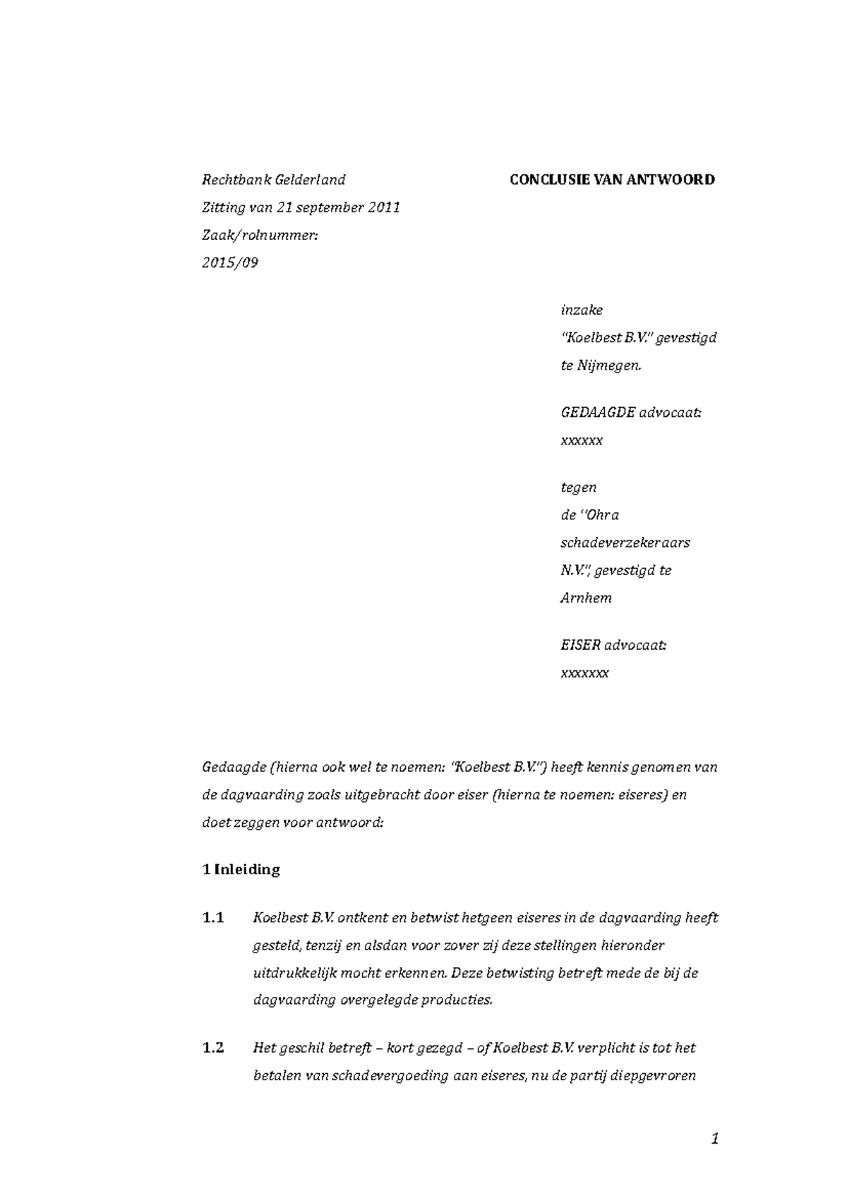 Conclusie van antwoord  Rechtbank Gelderland CONCLUSIE VAN ANTWOORD