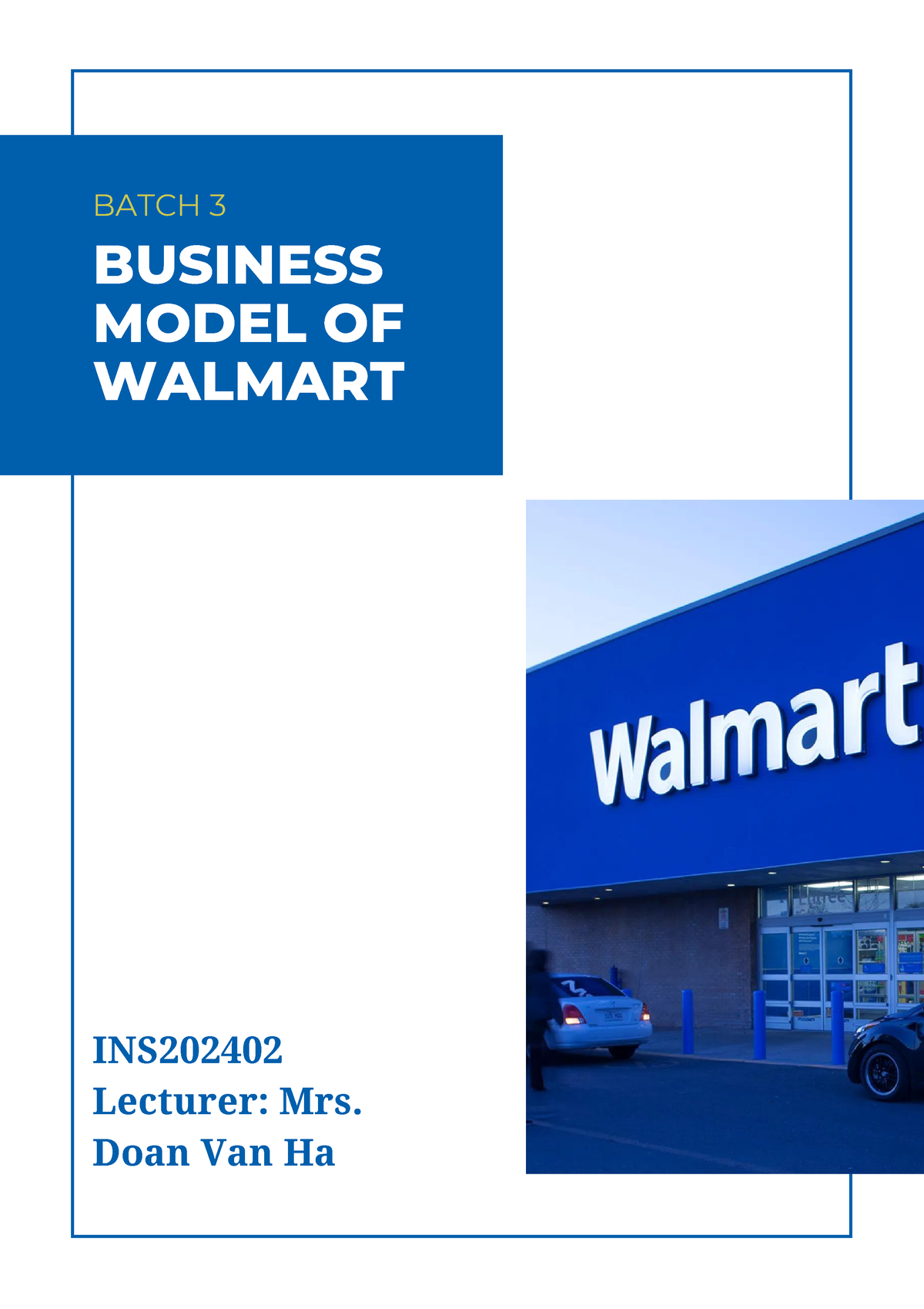 Business Model Of Walmart - BUSINESS MODEL OF WALMART INS Lecturer: Mrs ...