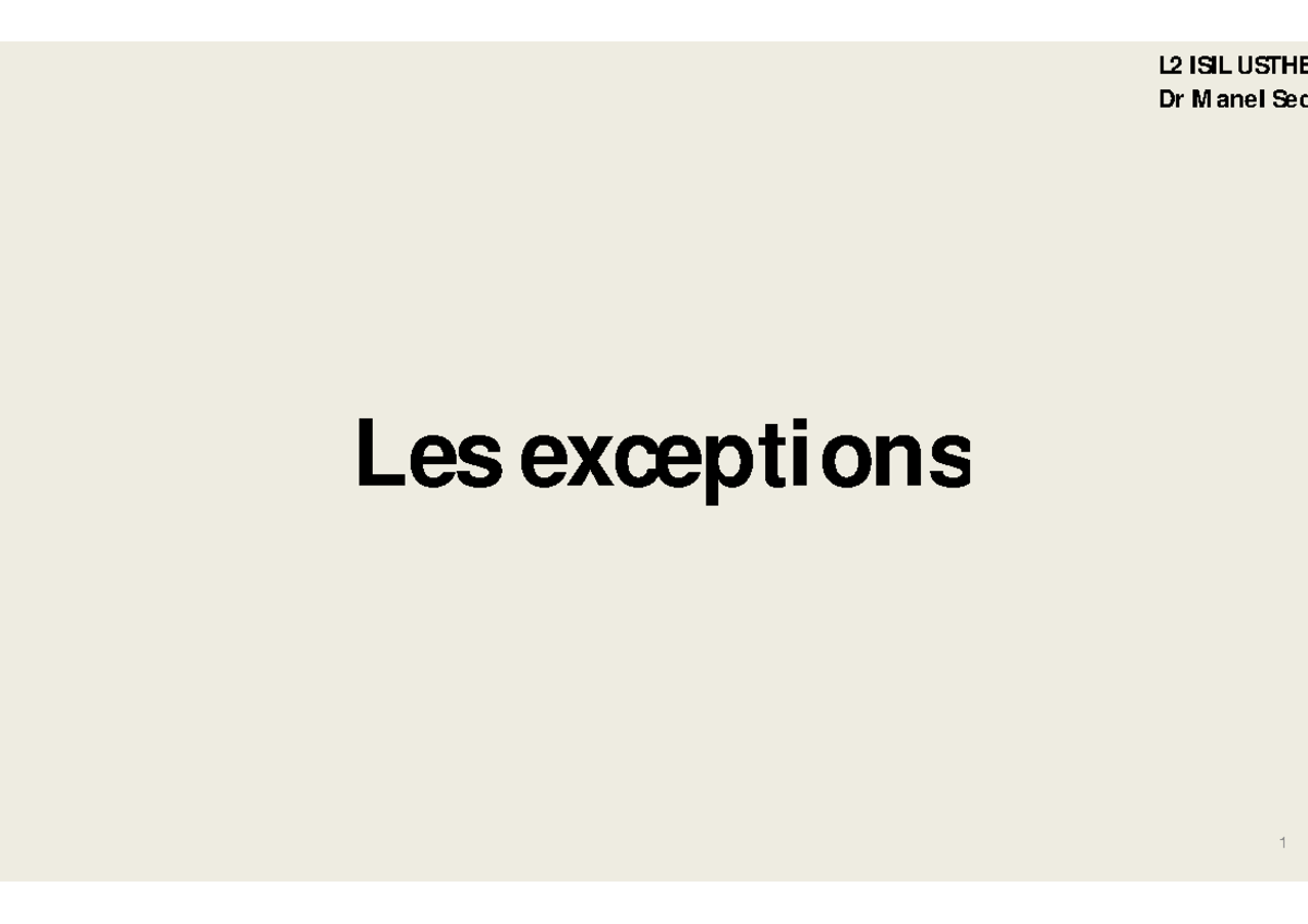 Cours 4 Exceptions - Les exceptiexceptions Dr M anel Sed Plan • Int ...