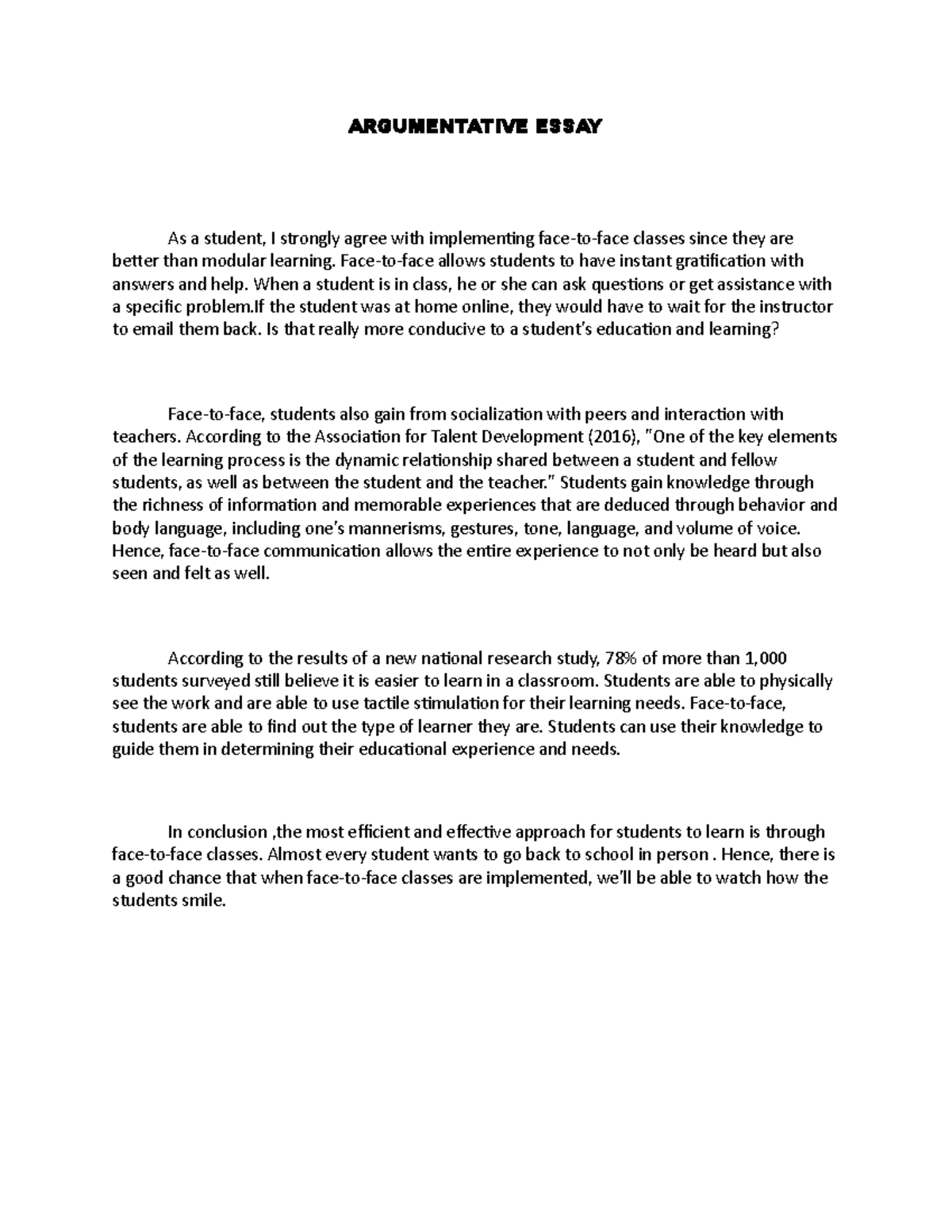 Argumentative Essay - ARGUMENTATIVE ESSAY As a student, I strongly ...