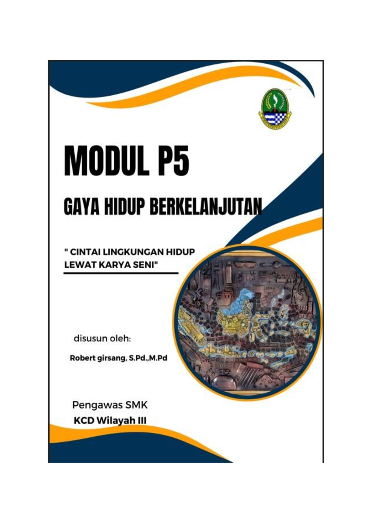 Modul P5. Gaya Hidup Berkelanjutan Robert Girsang, S.Pd - A. PENGANTAR ...