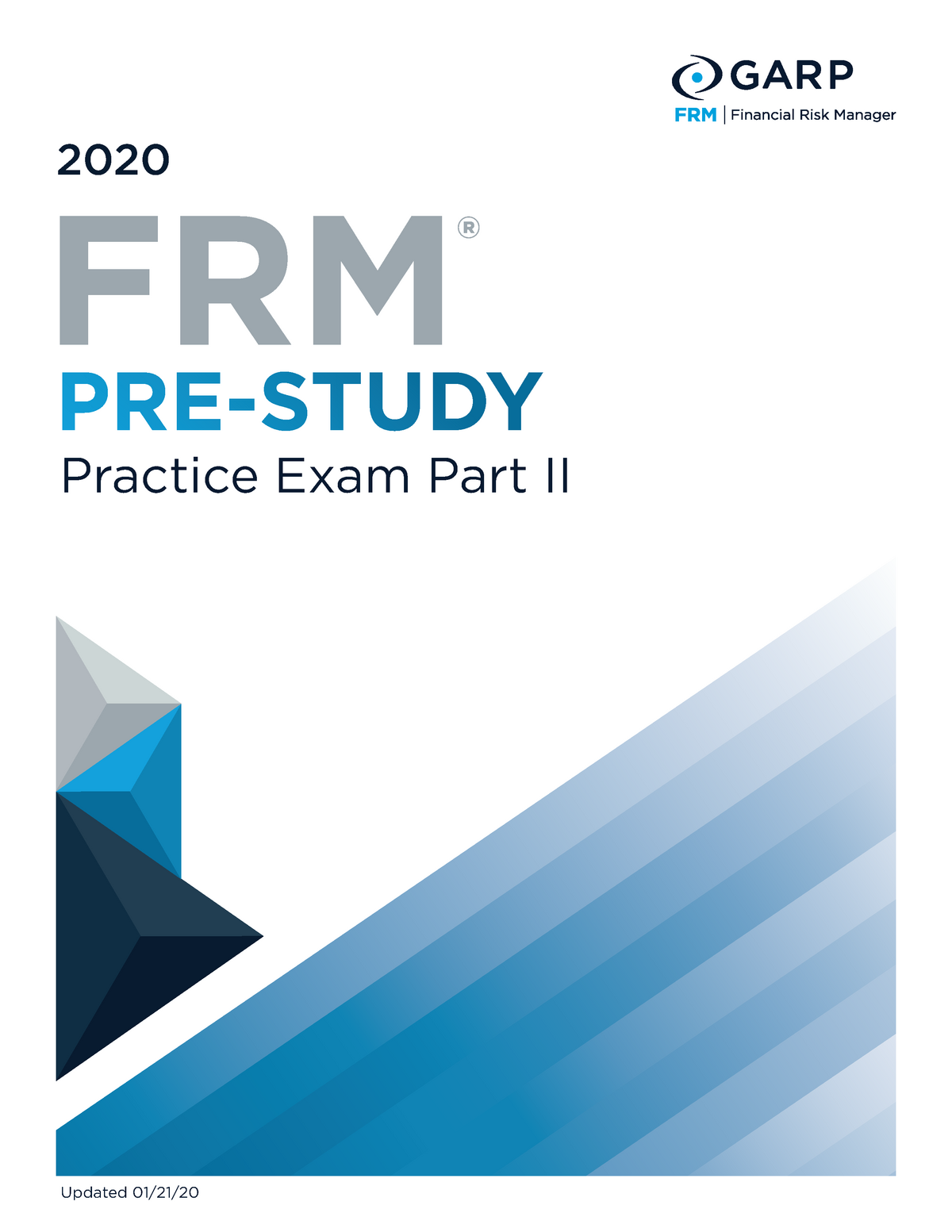 FRM Pre Study PE 2 012120 2020 FRM ® Practice Exam Part II Updated 01