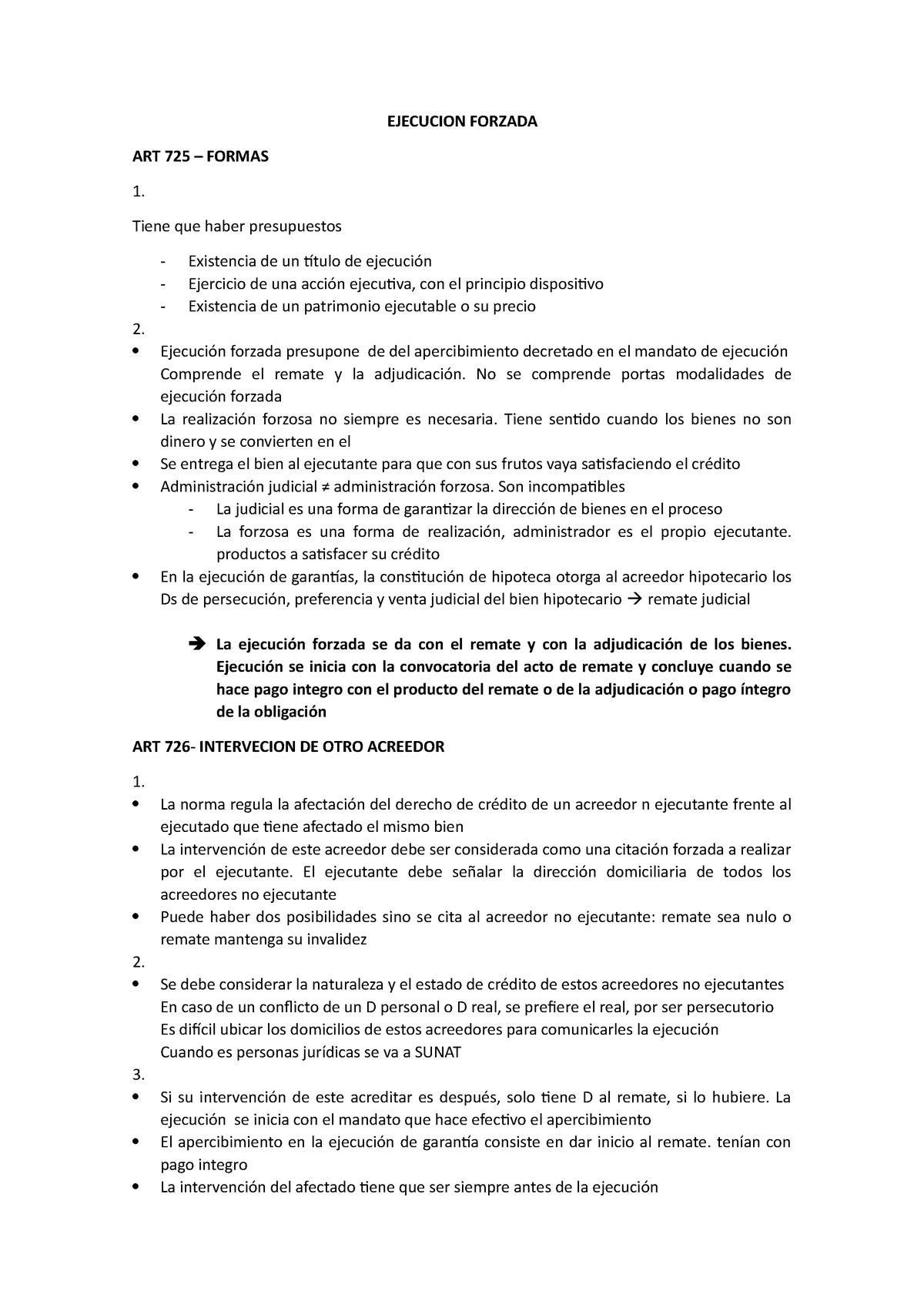 Ejecucion Forzada - EJECUCION FORZADA ART 725 FORMAS 1. Tiene que haber  presupuestos Existencia de - Studocu