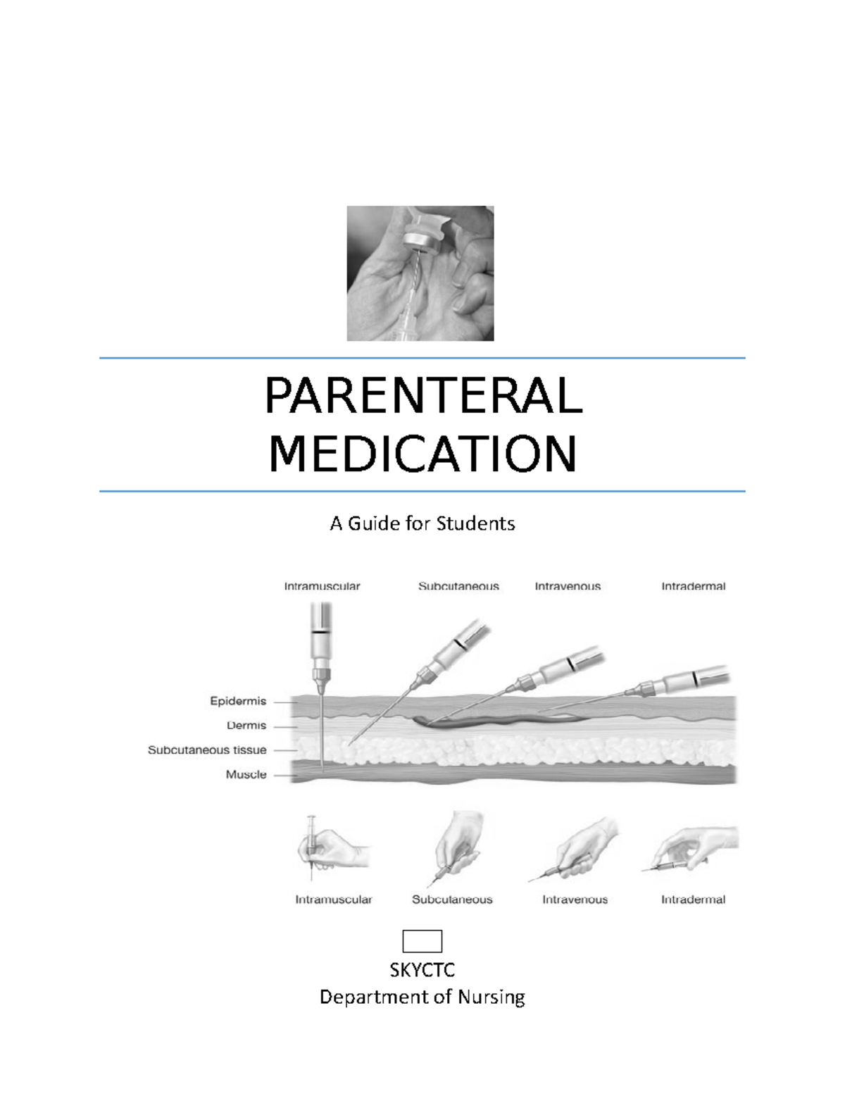 Parenteral Medication Handout PARENTERAL MEDICATION A Guide for