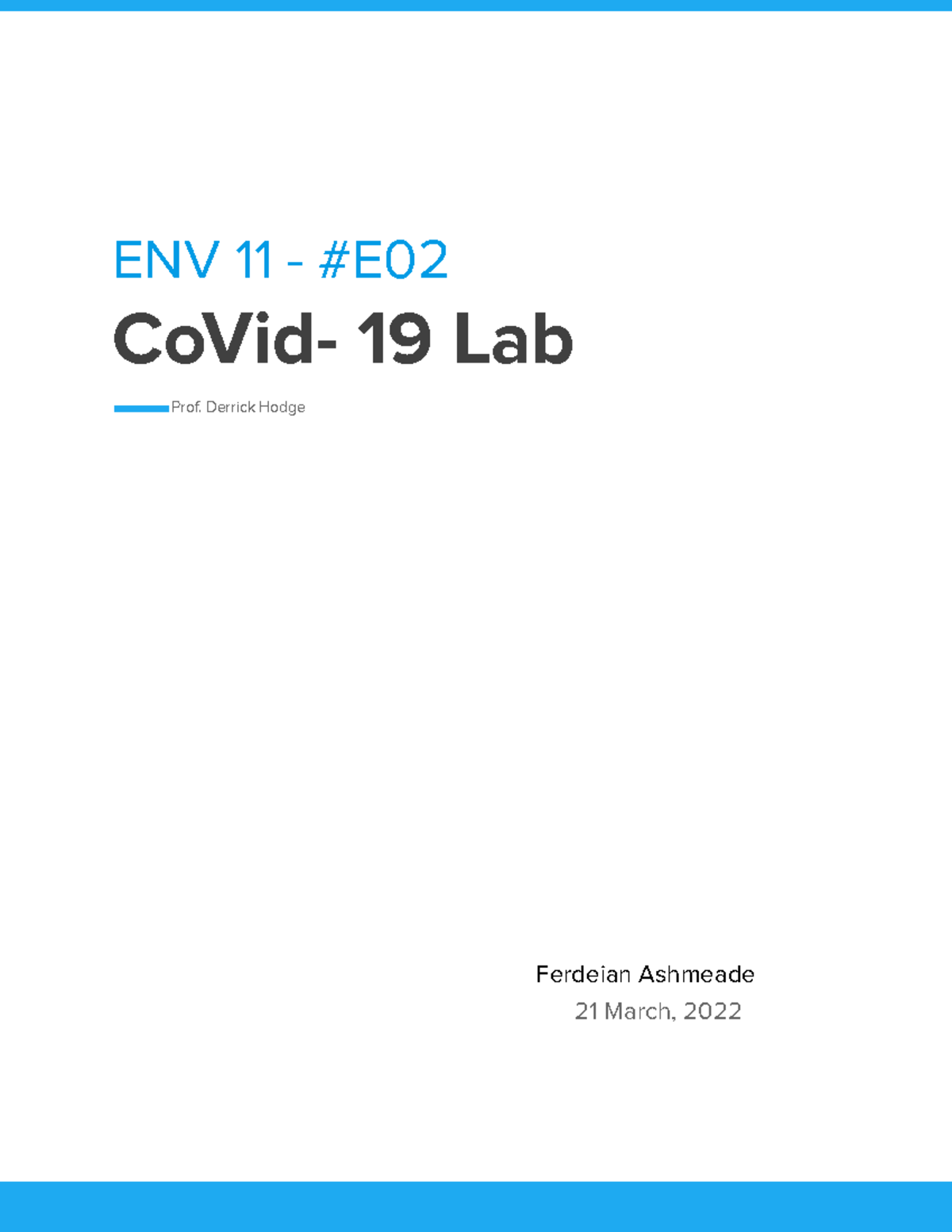 Covid-19 Lab #6 - covid lab - ENV 11 - #E CoVid- 19 Lab Prof. Derrick ...