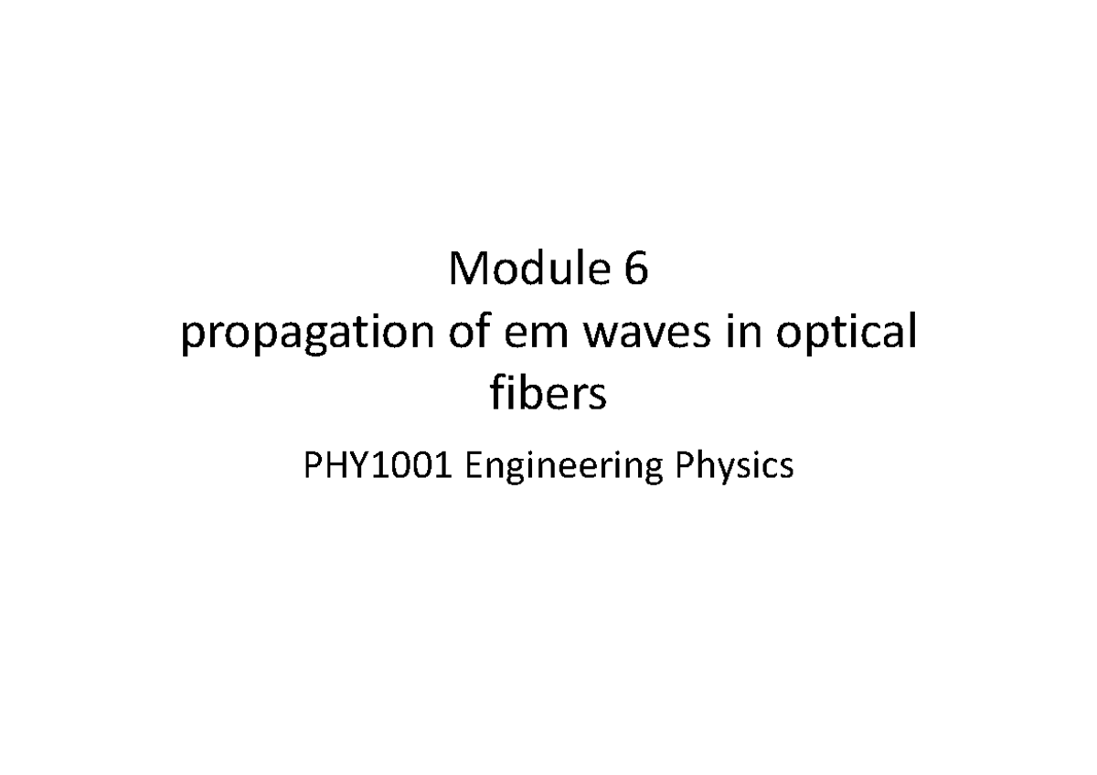 Module 6 And 7 - None - Module 6 Propagation Of Em Waves In Optical ...