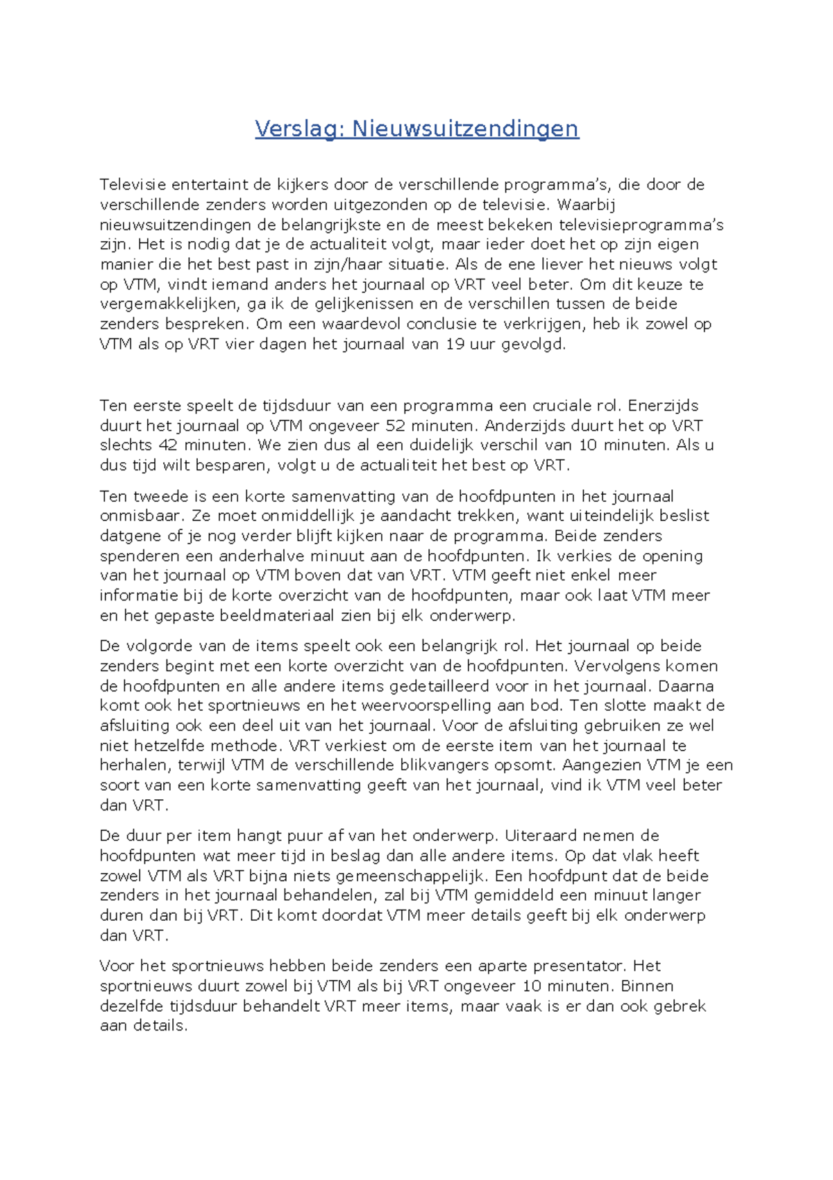 1Verslag - verslag 3de week - Verslag: Nieuwsuitzendingen Televisie ...