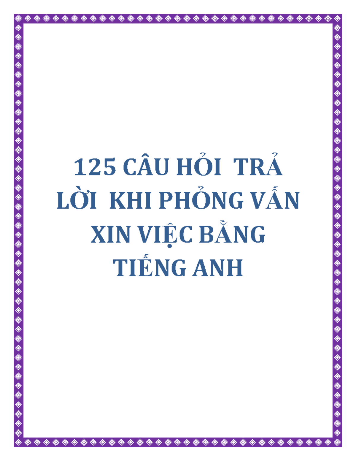 125 cau hoi tra loi khi phong van xin viec bang tieng anh - 125 C¬U HỎI TRẢ LỜI KHI PHỎNG VẤN XIN - Studocu