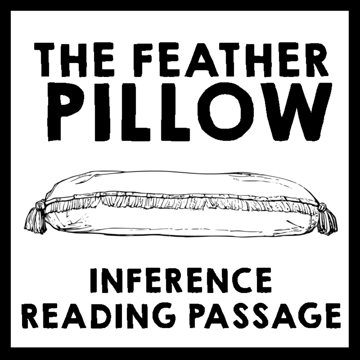 Inference Reading Passage The Feather Pillowby Horacio Quiroga1 THE FEATHER INFERENCE READING