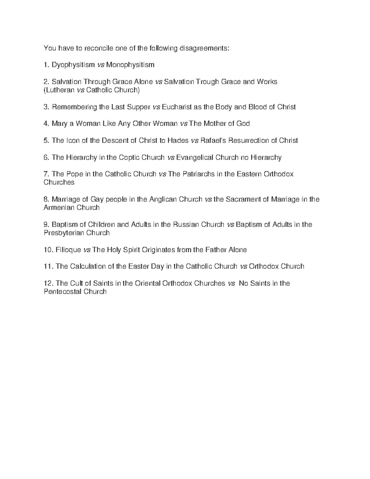 Questions Reflection Paper You have to reconcile one of the following disagreements