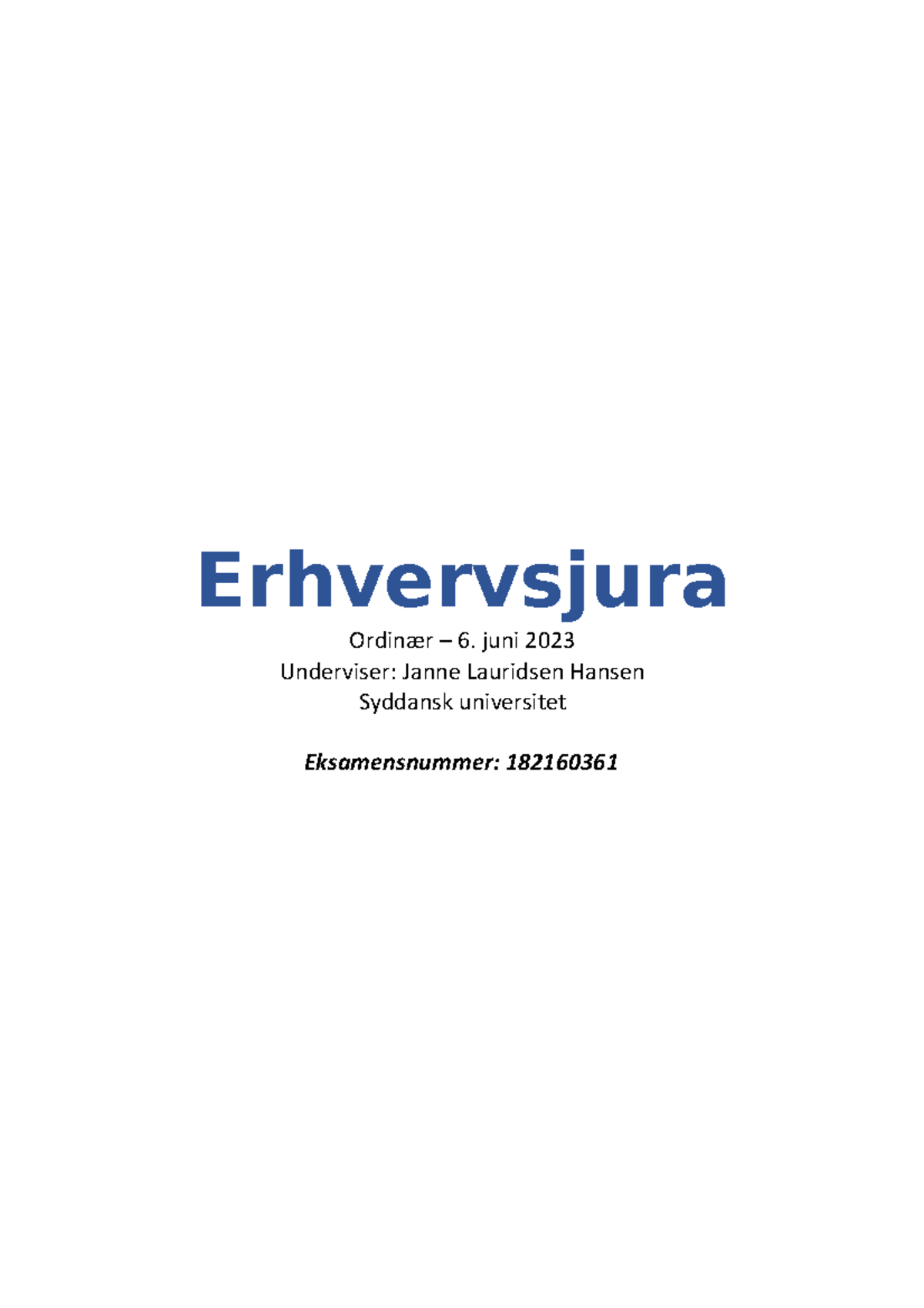 Jura Eksamen - Erhvervsjura Ordinær – 6. Juni 2023 Underviser: Janne ...