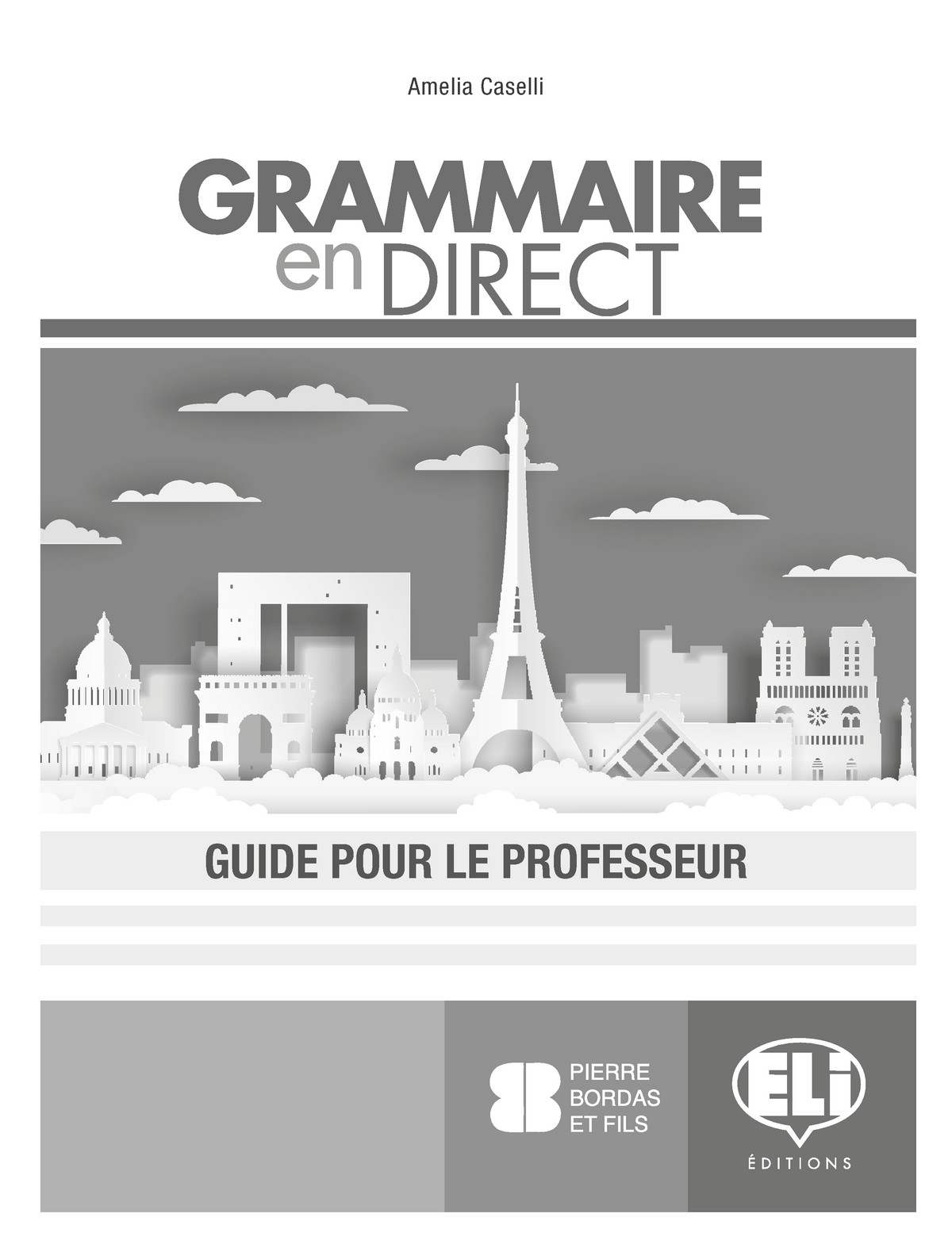 Grammaire en direct corrigé - Amelia Caselli GUIDE POUR LE PROFESSEUR  DIRECT en GRAMMAIRE Grammaire - Studocu