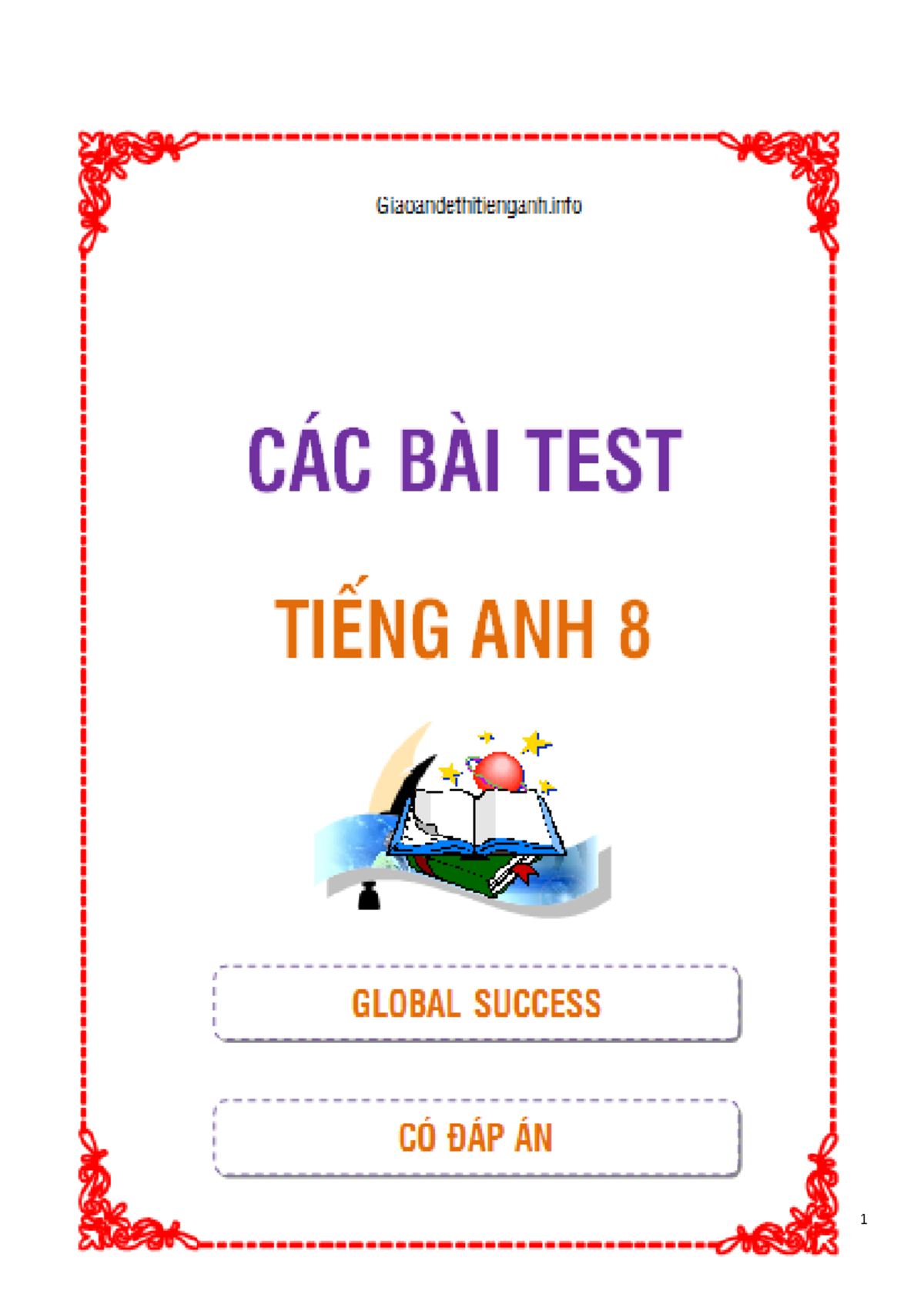 CÁC BÀI TEST TIẾNG ANH 8 Global-giaoandethitienganh - UNIT 1:TEST 1 ...