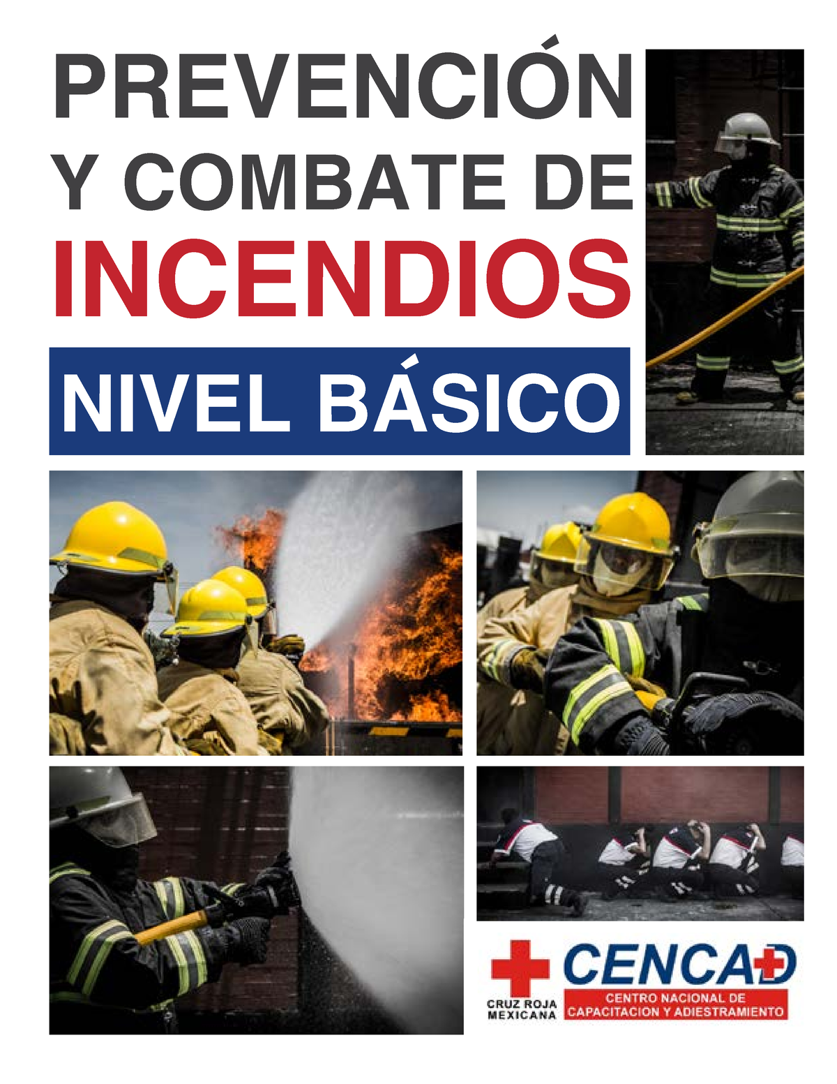 Manual DE Incendios Cencad - PREVENCION Y COMBATE DE INCENDIOS NIVEL ...