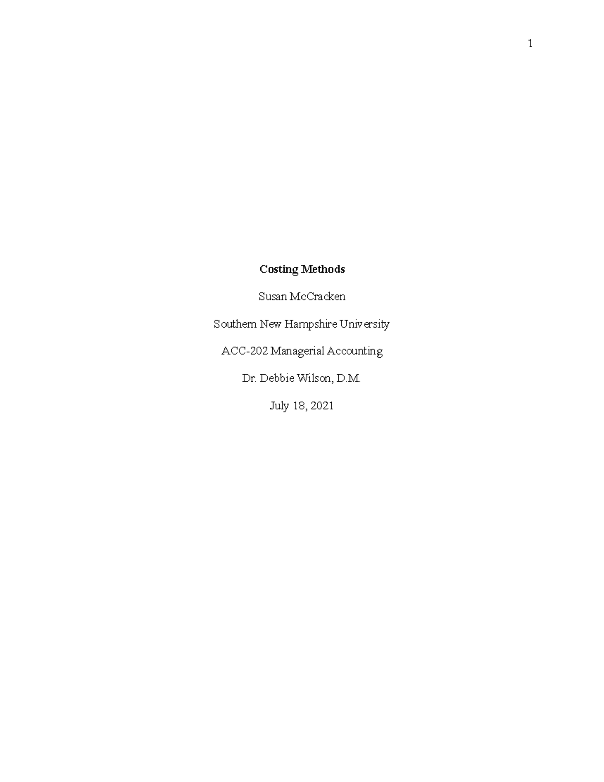 Acc 202 Costing Methods Costing Methods Susan McCracken Southern New 