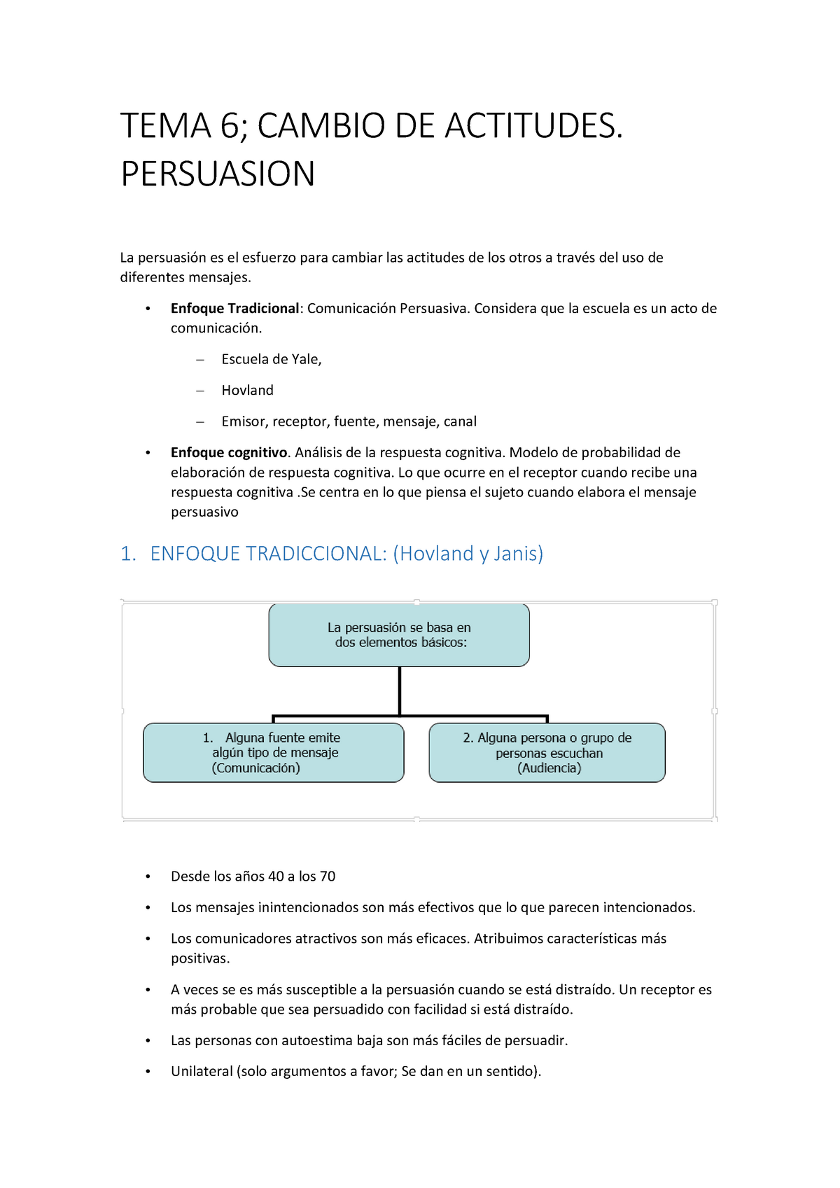 TEMA 6 - apuntes - TEMA 6; CAMBIO DE ACTITUDES. PERSUASION La persuasión es  el esfuerzo para cambiar - Studocu