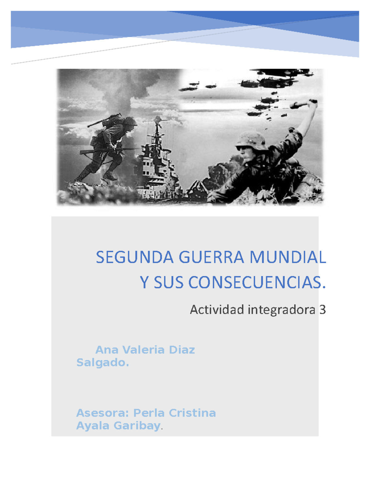 Actividad integradora 3 modulo 10 - SEGUNDA GUERRA MUNDIAL Y SUS ...