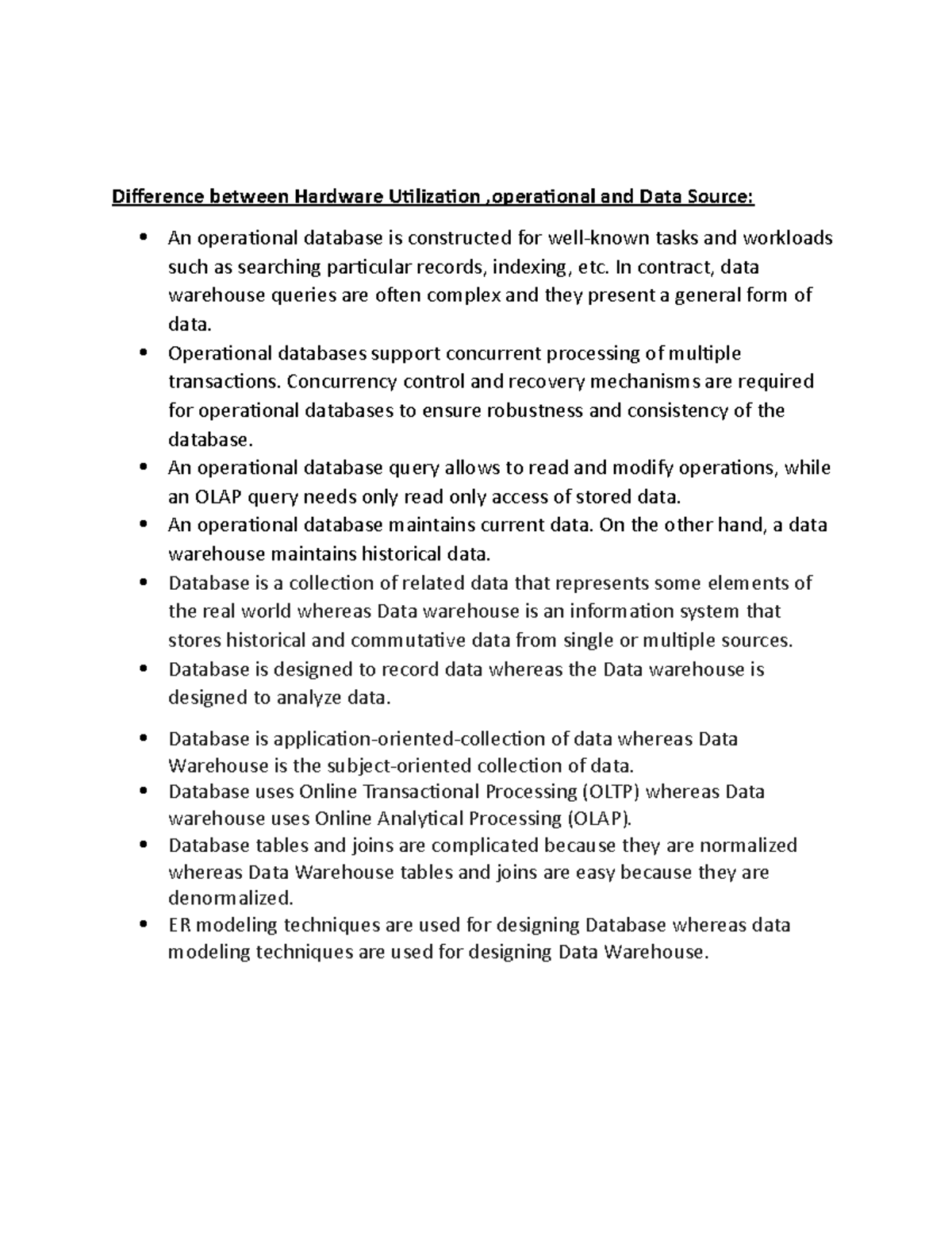 Difference between Hardware Utilization In contract, data warehouse