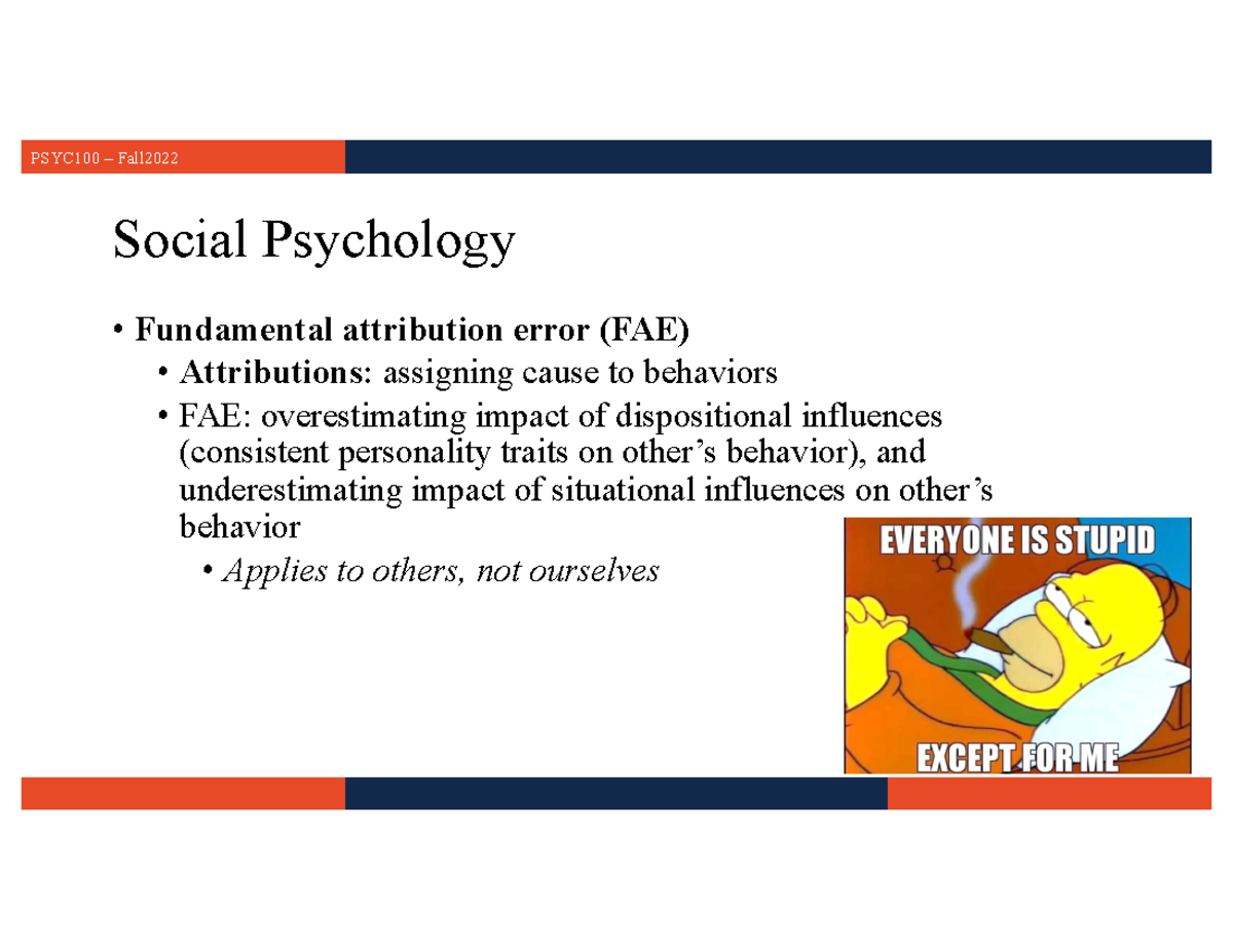 Psyc100 socialpsych THUR - • Fundamental attribution error (FAE ...