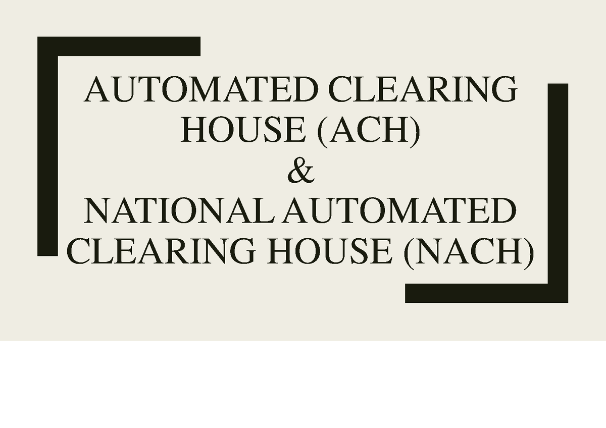 National Automated Clearing House - AUTOMATED CLEARING HOUSE (ACH ...