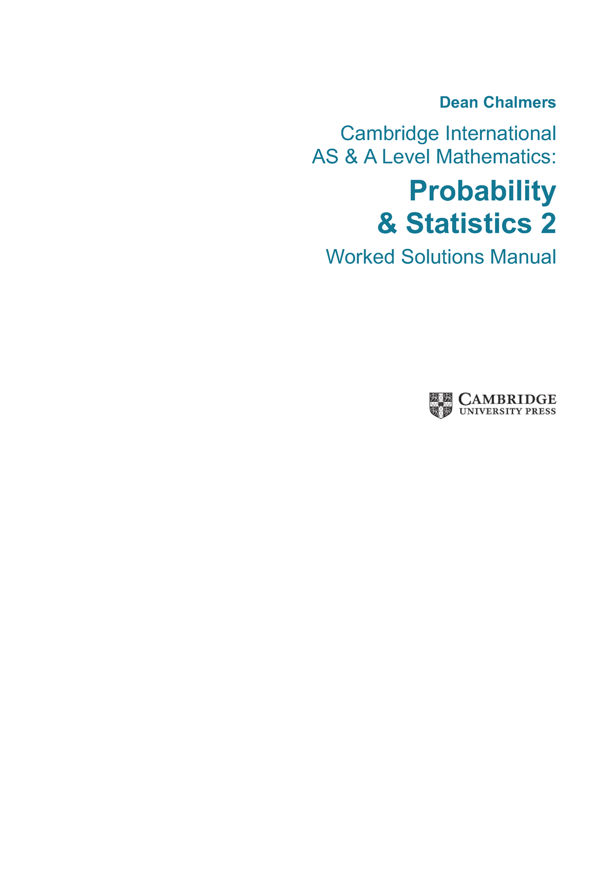 Cambridge International AS A Level Mathematics Probability And Statistics 2 Worked Solutions 