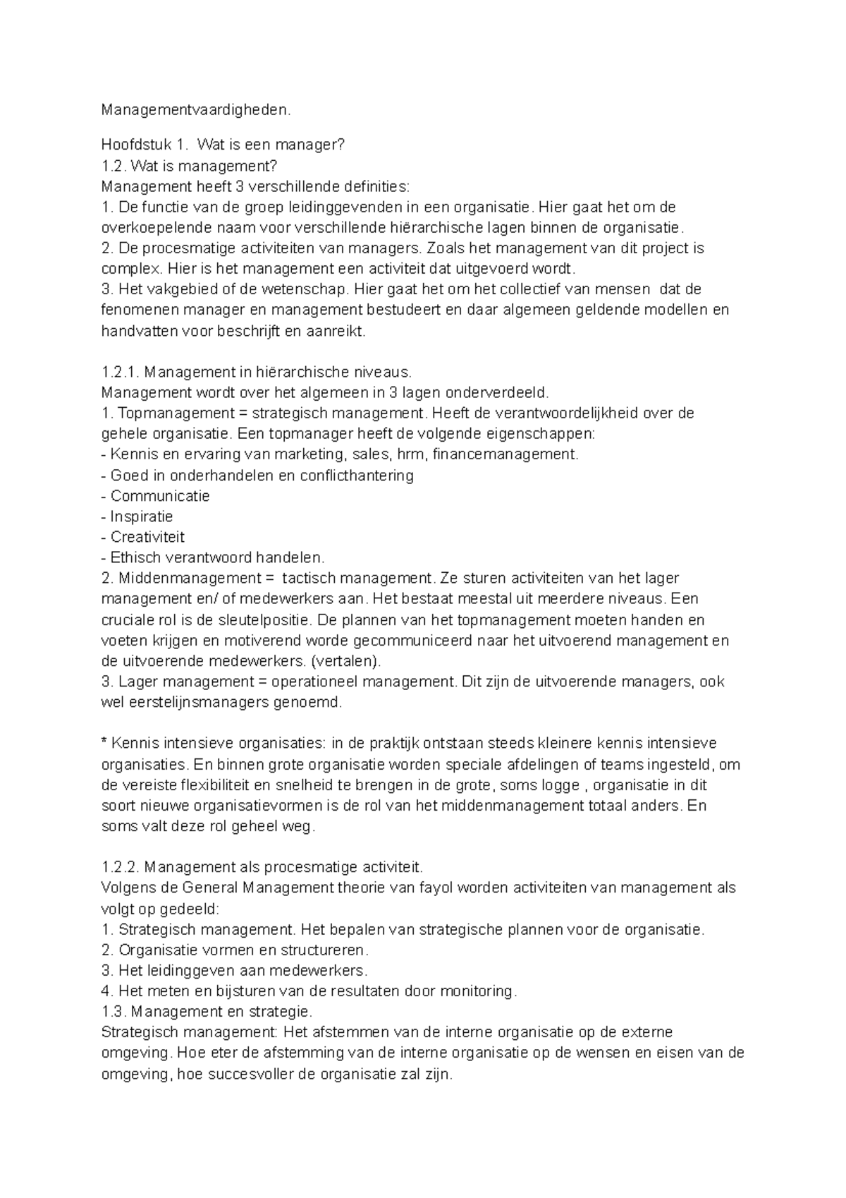 Samenvatting Managementvaardigheden Managementvaardigheden. Hoofdstuk 1. Wat is een manager? 1