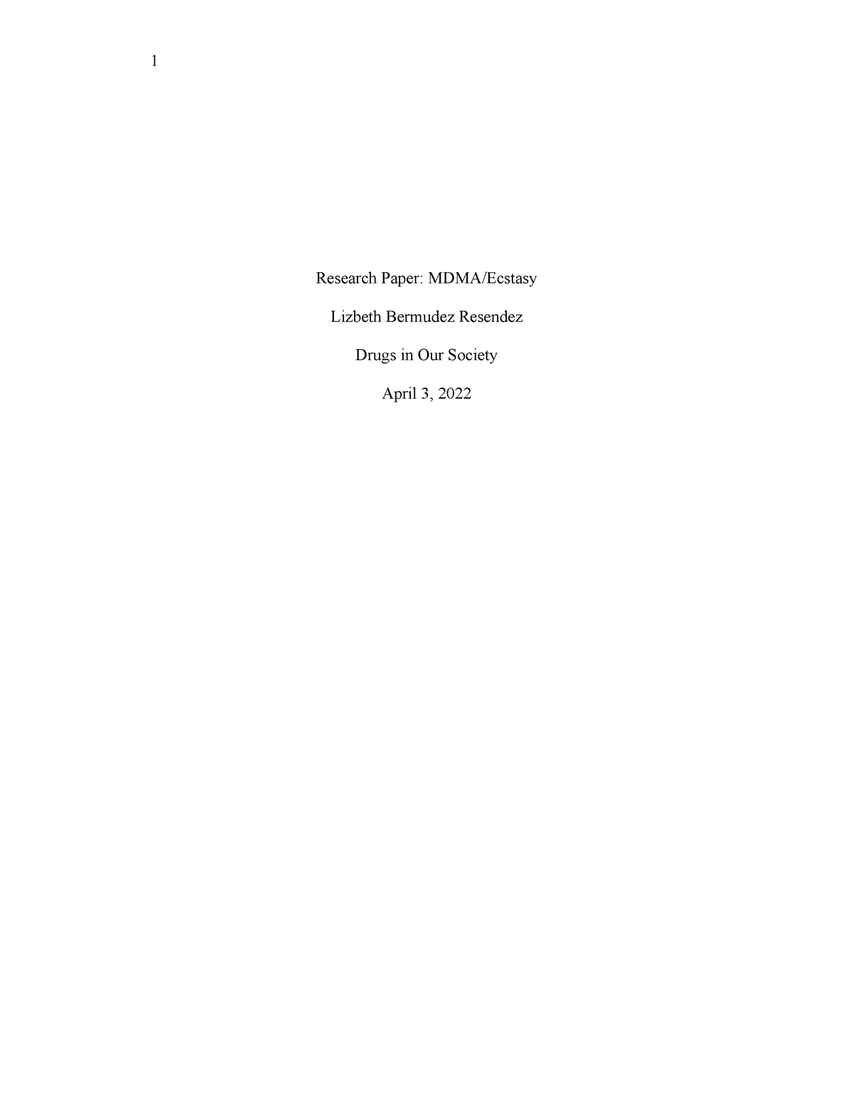 Research Paper - MDMA - Research Paper: MDMA/Ecstasy Lizbeth Bermudez ...