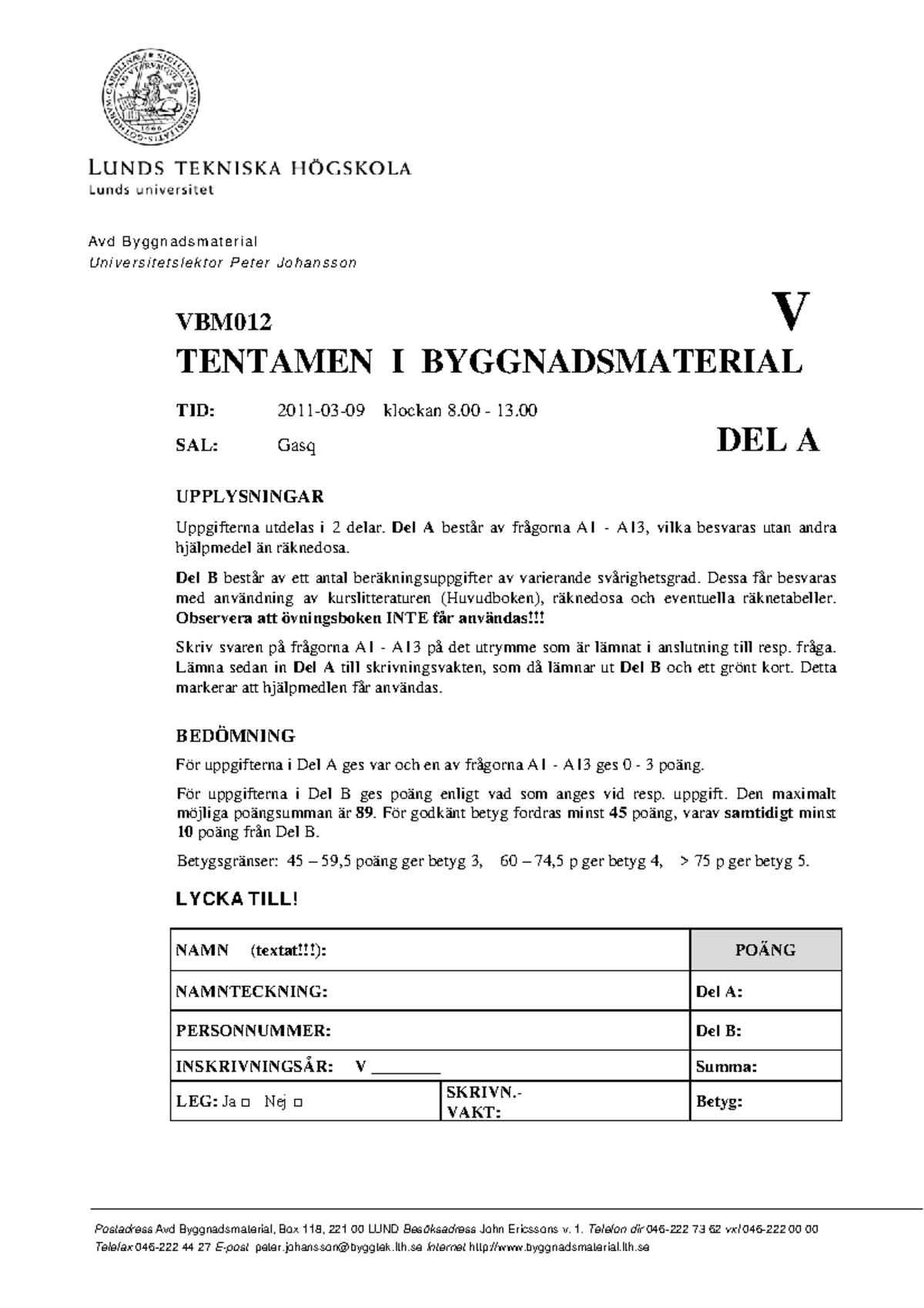 Ex Tenta - Del 1 - 2011 April -Byggnadsmaterial - LAGB01 - Lunds ...