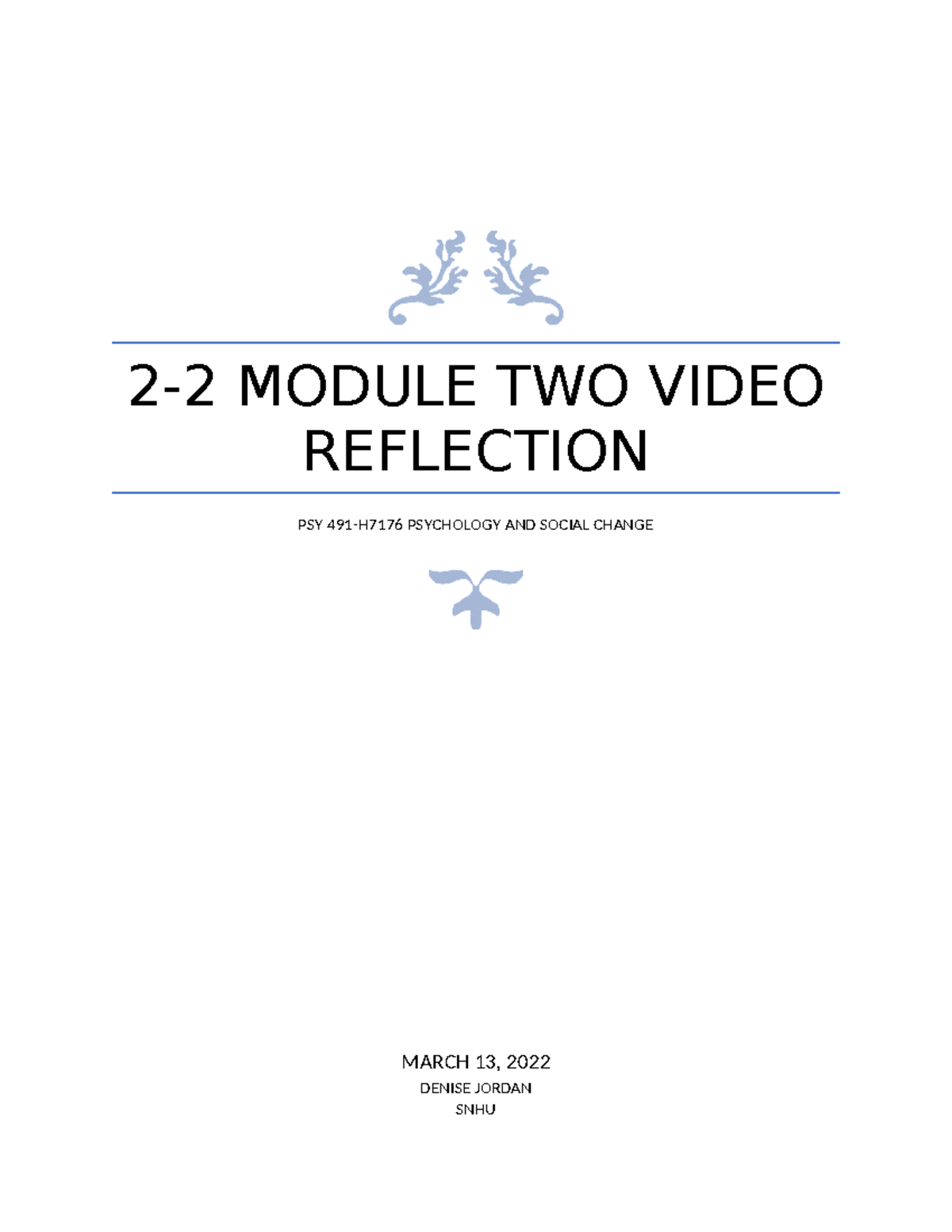 Module two video Reflection 3 - 2-2 MODULE TWO VIDEO REFLECTION PSY 491 ...