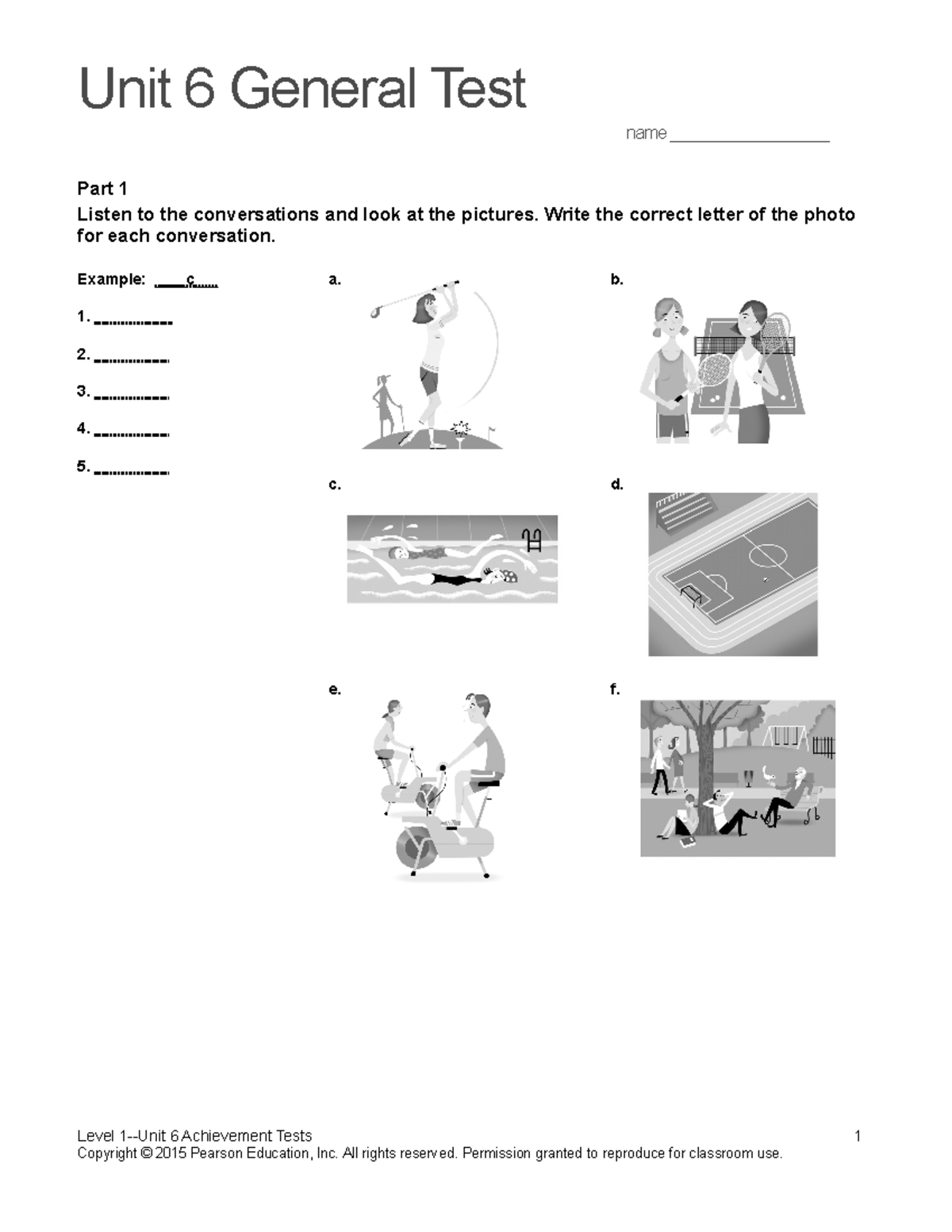 Top Notch 1 Unit 6 Unit 6 General Test name __________________ Part 1