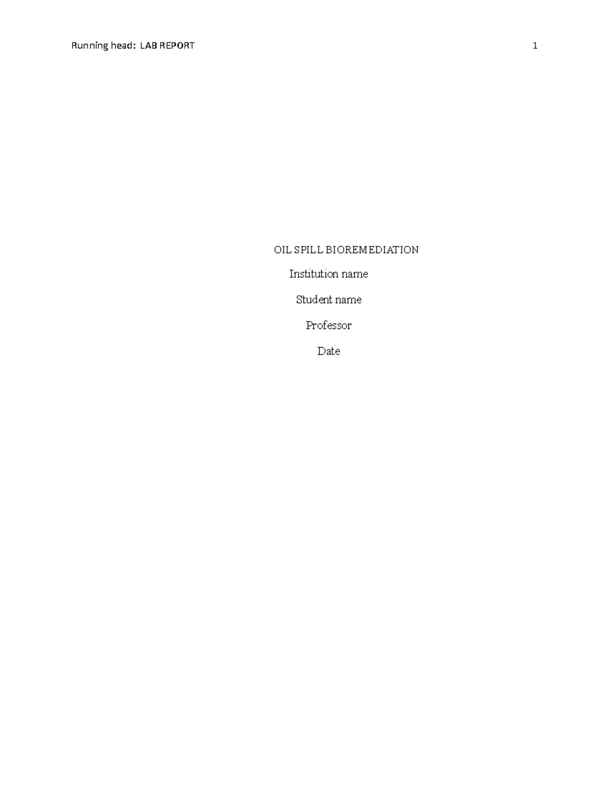 Revised week 5 OIL Spill Bioremediation lap report Running head LAB