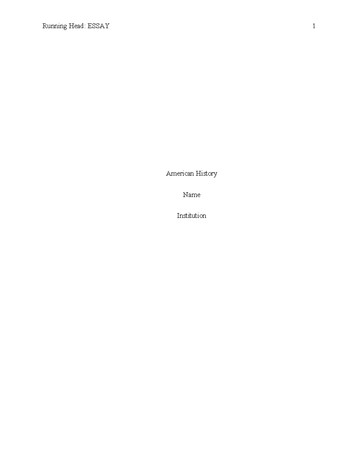American History essay - Running Head: ESSAY 1 American History Name ...