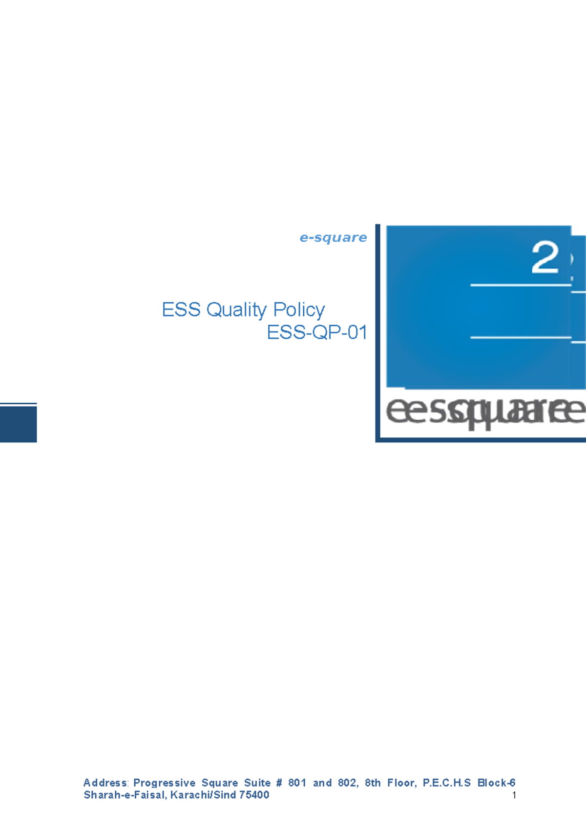 QP-01 ESS Quality Policy V0 - Address: Progressive Square Suite # 801 ...