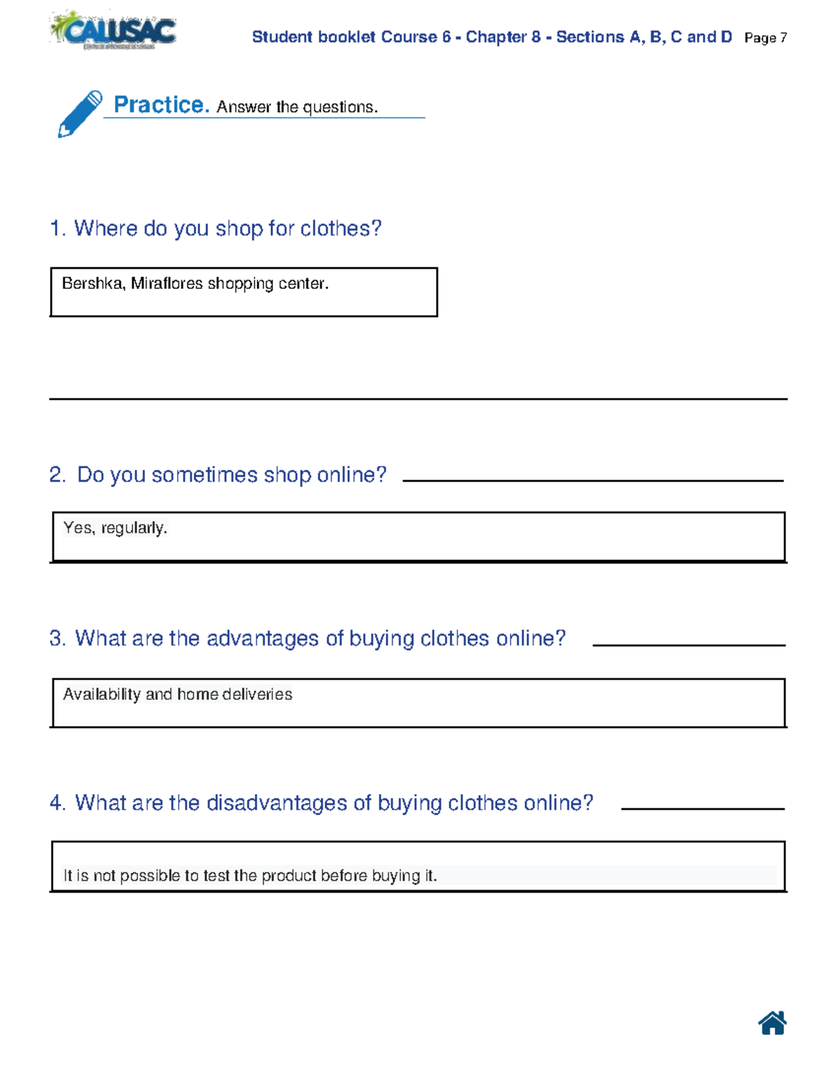 Booklet Chapter 8 pdf - Practice. Answer the questions. 1. Where do you ...